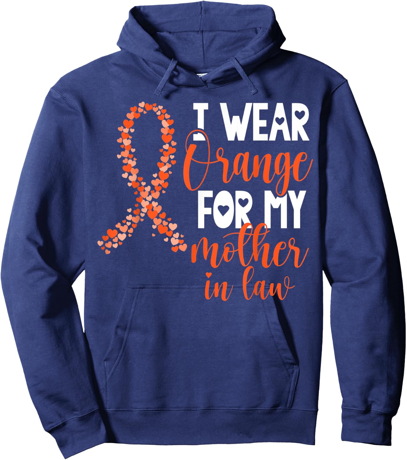 I Wear Orange For My Mother in Law Leukemia Cancer Awareness Hoodie - Hoodie | Navy