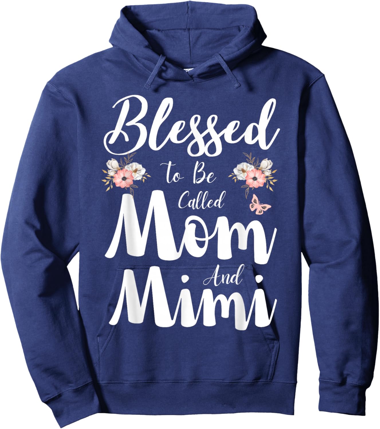Blessed To Be Called Mom And Mimi Floral Cute Mothers Day Hoodie - Hoodie | Navy