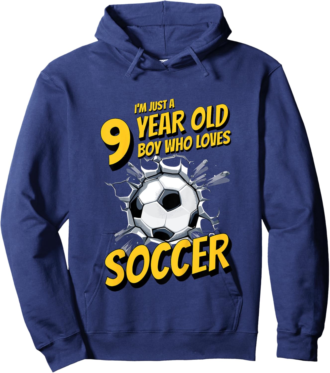 Kids I'm Just A 9 Year Old Boy Who Loves Soccer. 9th Birthday Hoodie - Hoodie | Navy
