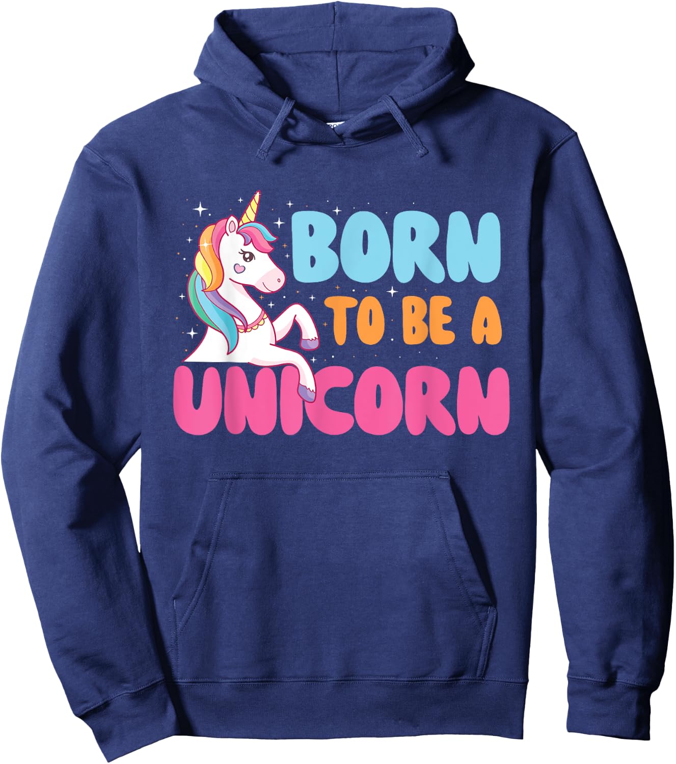 Born To Be A Unicorn - Mystical Creature Rainbow Unicorn Hoodie - Hoodie | Navy
