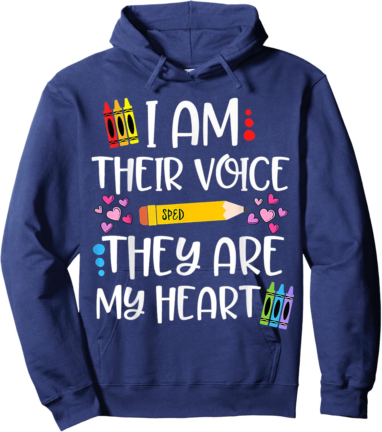 I Am Their Voice They Are My Heart SPED Teacher Appreciation Men Women Hoodie - Hoodie | Navy