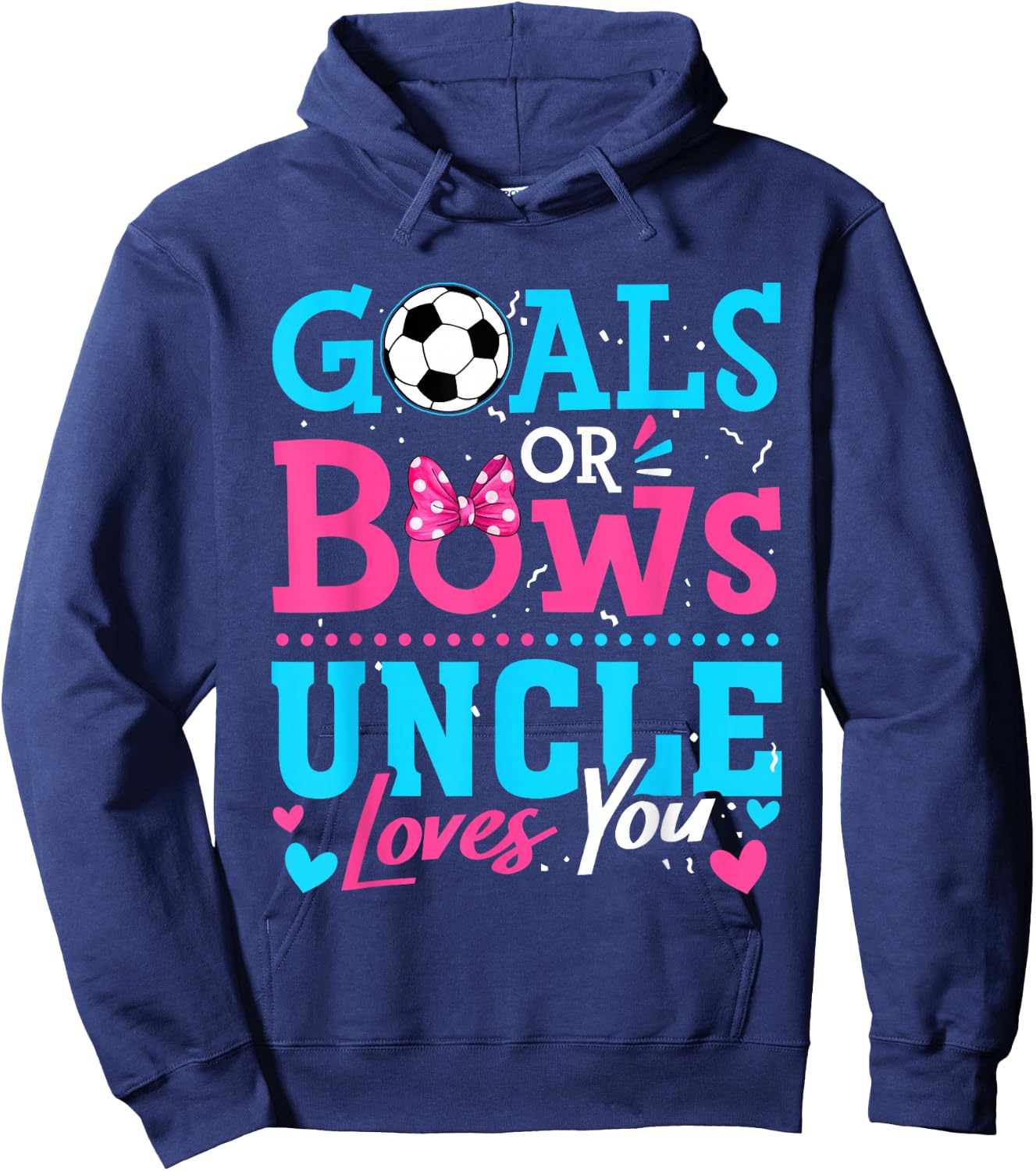 Gender Reveal Goals Or Bows Uncle Loves You Soccer Hoodie - Hoodie | Navy