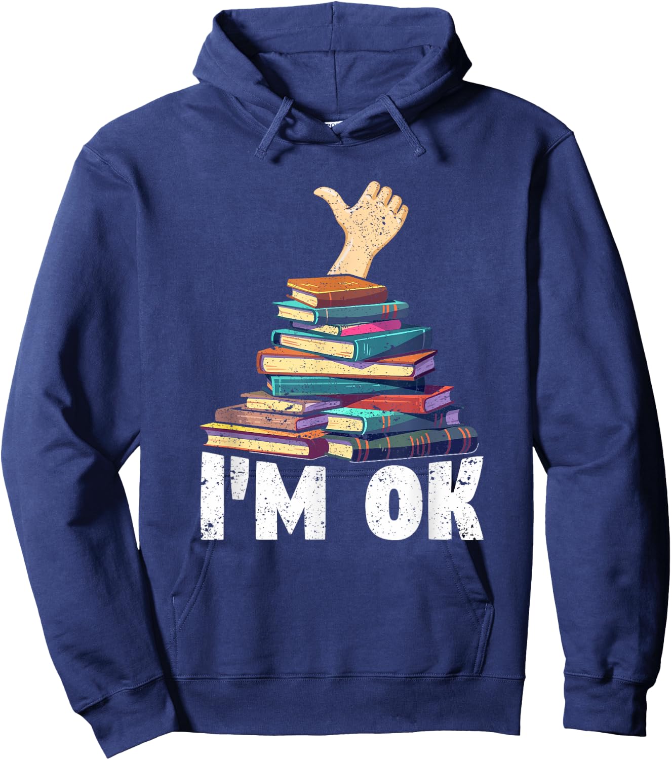 I'm Ok Funny Books Reader Librarian Bookworm Book Lover Hoodie - Hoodie | Navy