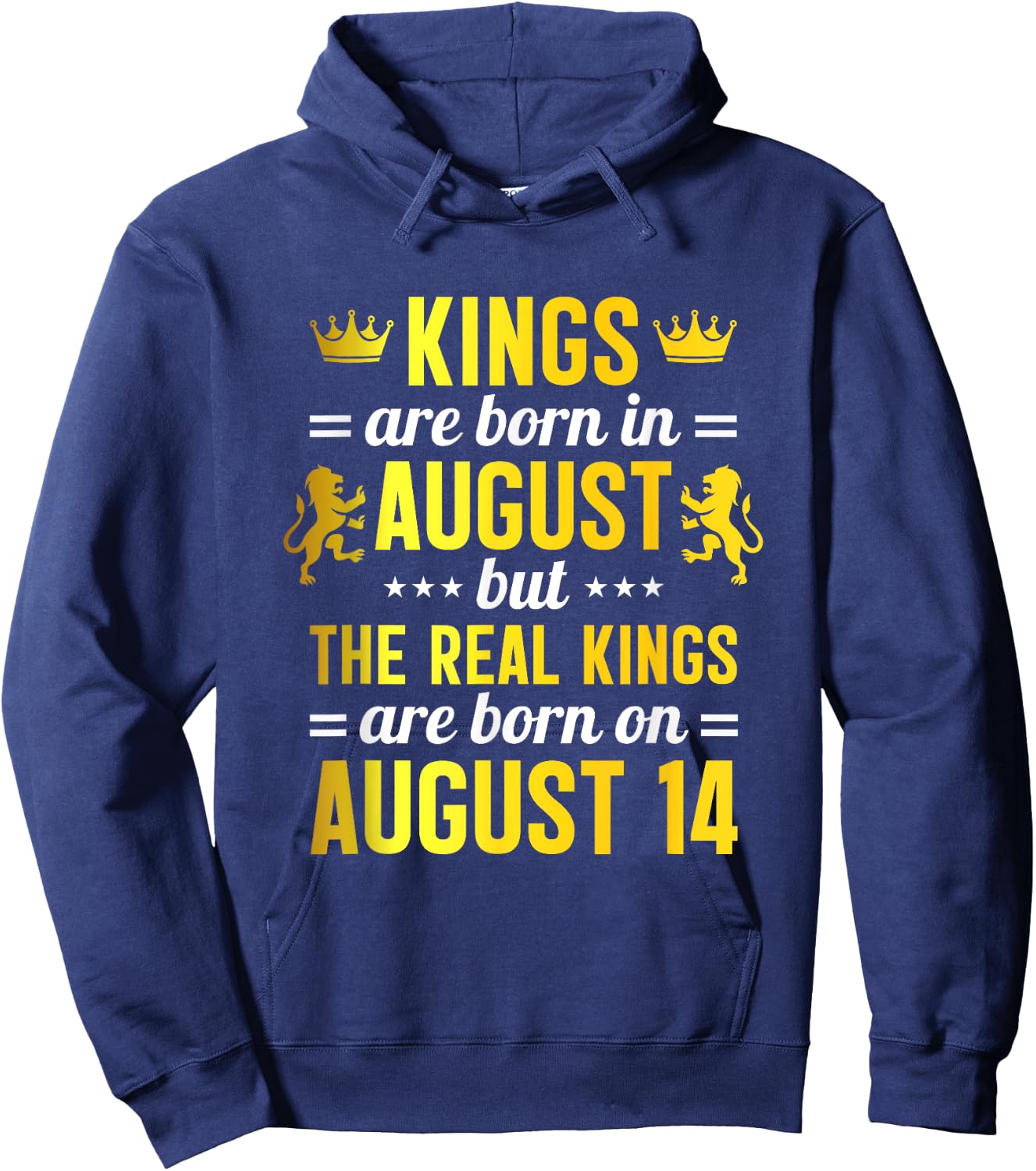 Kings Are Born In August Real Kings Are Born On August 14 Hoodie - Hoodie | Navy