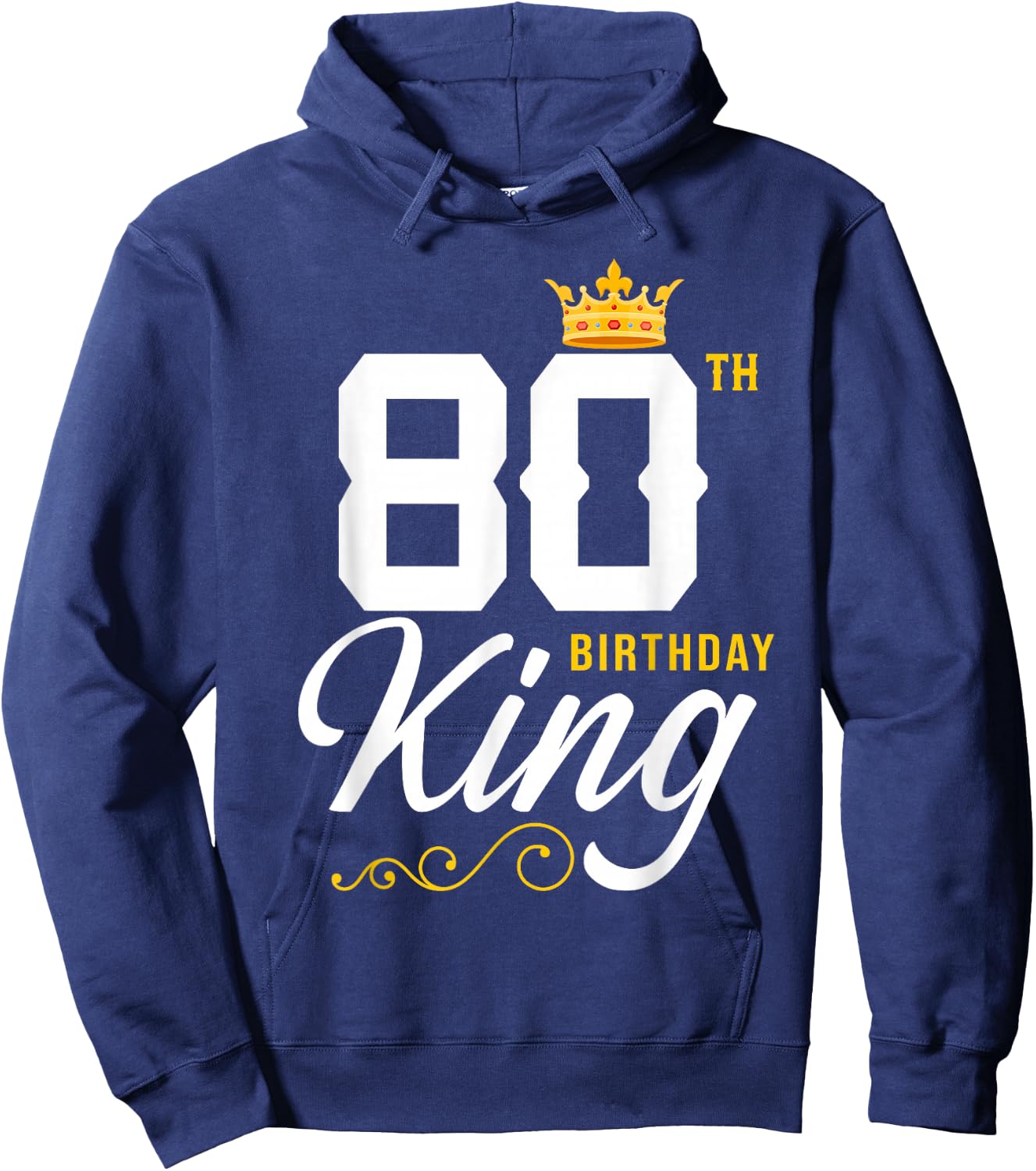 80 Year Old Birthday Husband 80th Birthday King Classic Hoodie - Hoodie | Navy