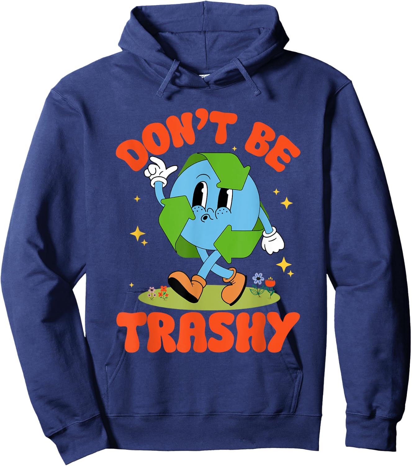 Groovy Earth Day Retro Don't Be Trashy Funny Recycling Hoodie - Hoodie | Navy