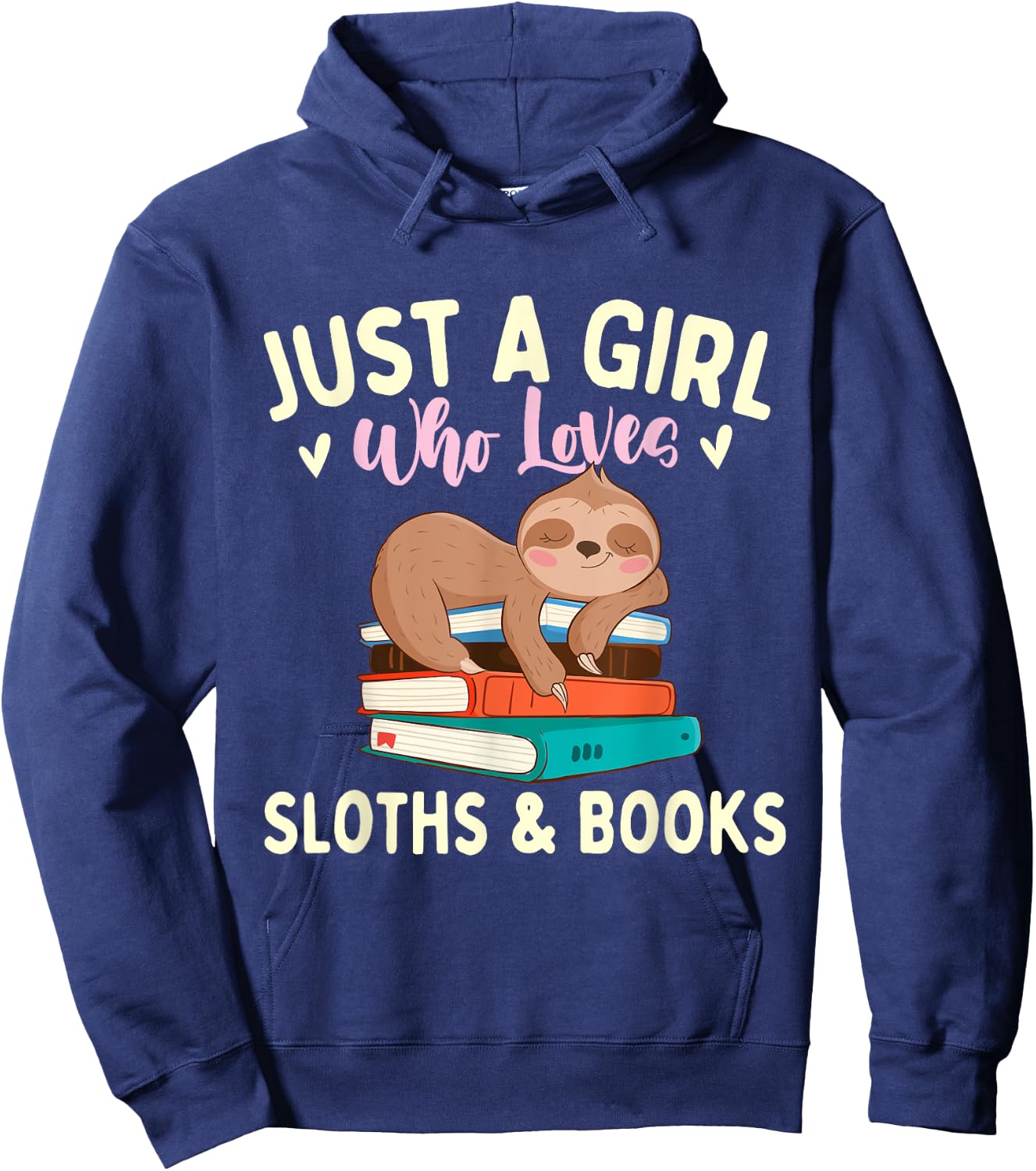 Just A Girl Who Loves Sloths & Books - Bookworm Reading Hoodie - Hoodie | Navy