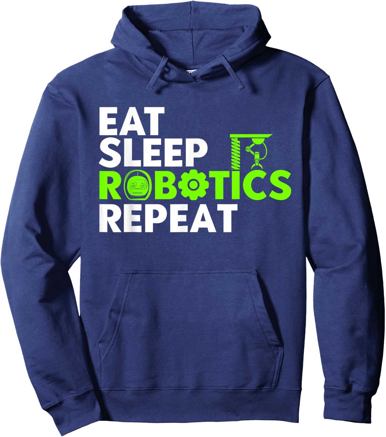 Robot Robotics Engineer Eat Sleep Robotics Repeat Hoodie - Hoodie | Navy