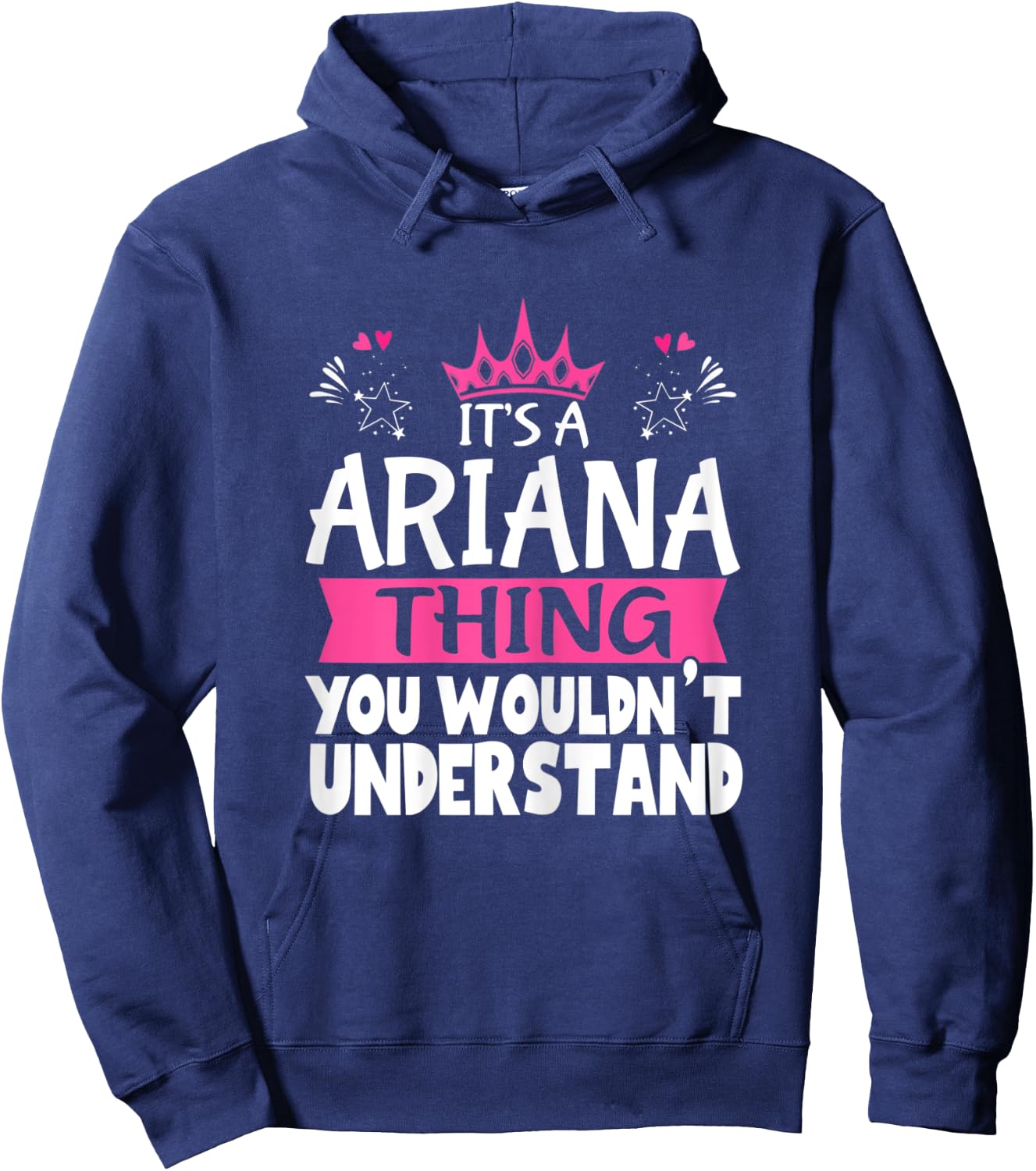 It's an Ariana Thing You Wouldn't Understand Women Novelty Hoodie - Hoodie | Navy