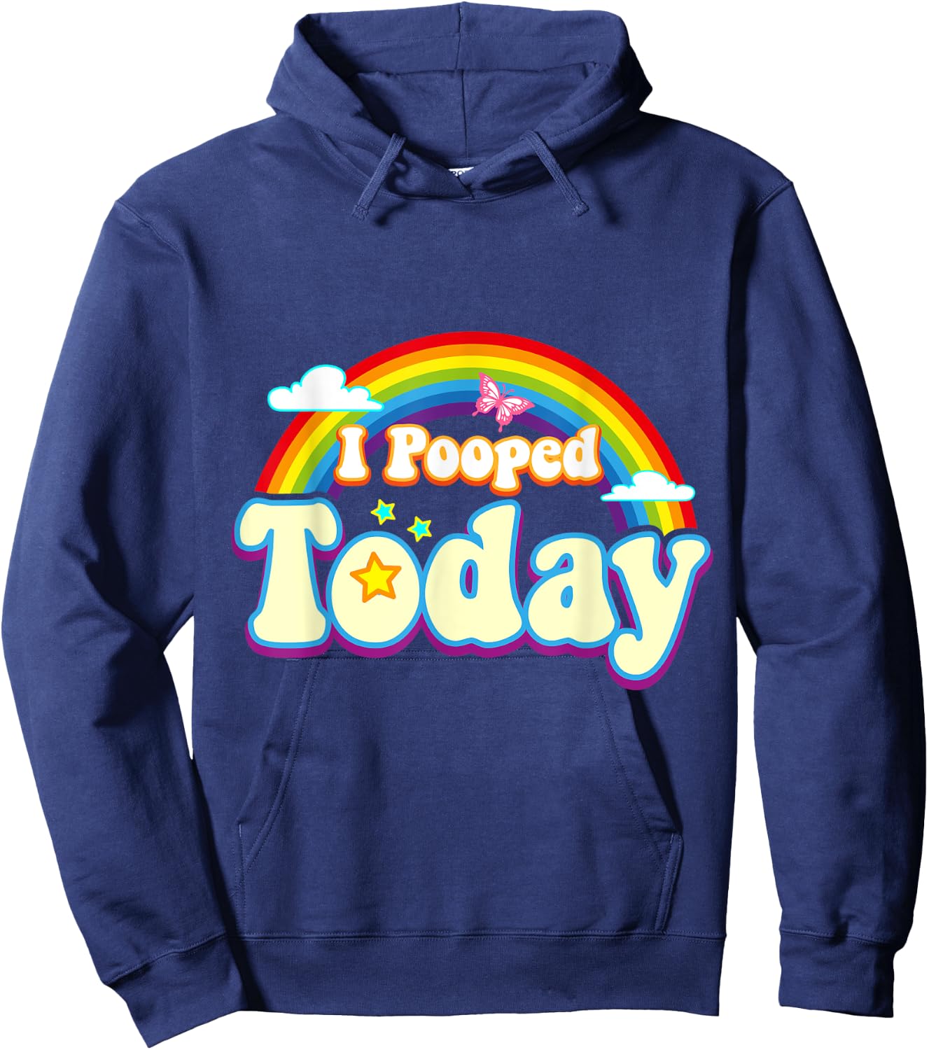 I Pooped Today With Rainbow Funny Toilet Humor Novelty Party Hoodie - Hoodie | Navy