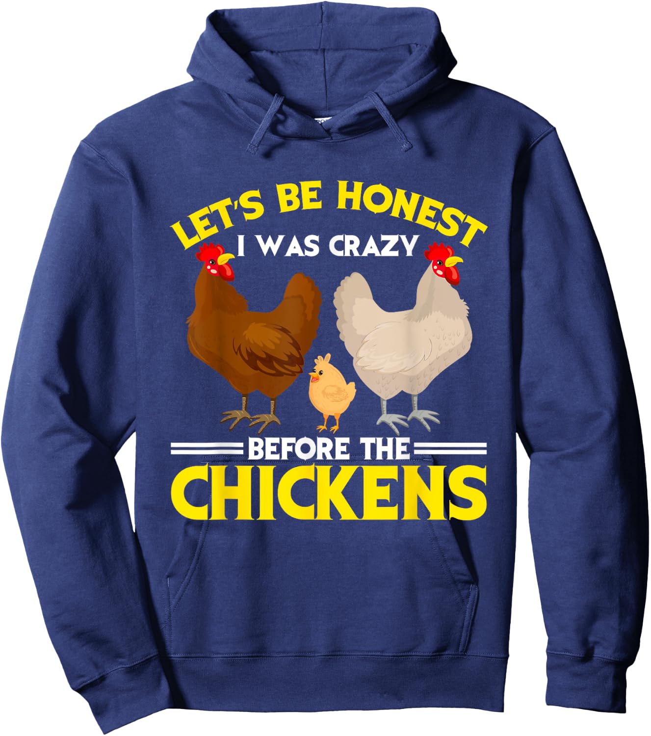 Funny Crazy Chicken Lady Let's Be Honest I Was Crazy Before Hoodie - Hoodie | Navy