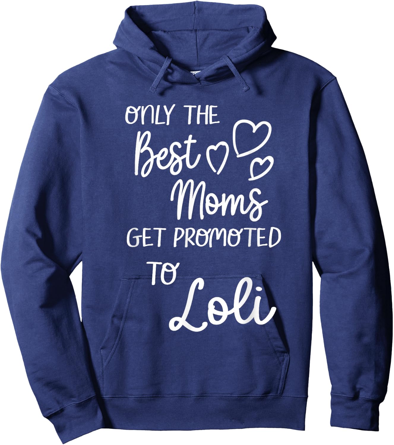 Best Moms Get Promoted To Loli Special Grandma Hoodie - Hoodie | Navy