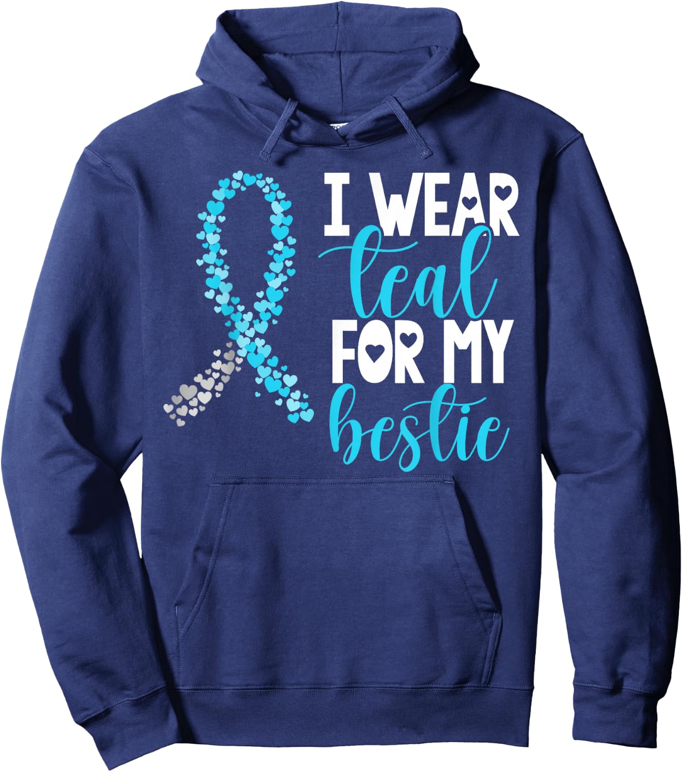 I Wear Teal For My Bestie Cervical Cancer Awareness Support Hoodie - Hoodie | Navy