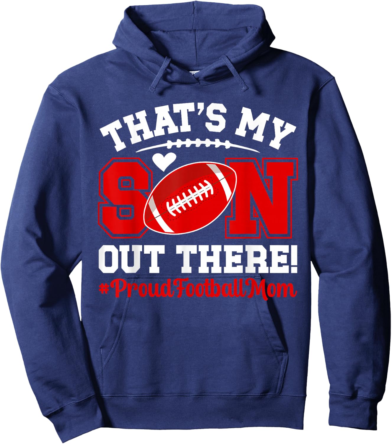 That's My Son Football Mom Of A Football Player Mother Hoodie - Hoodie | Navy