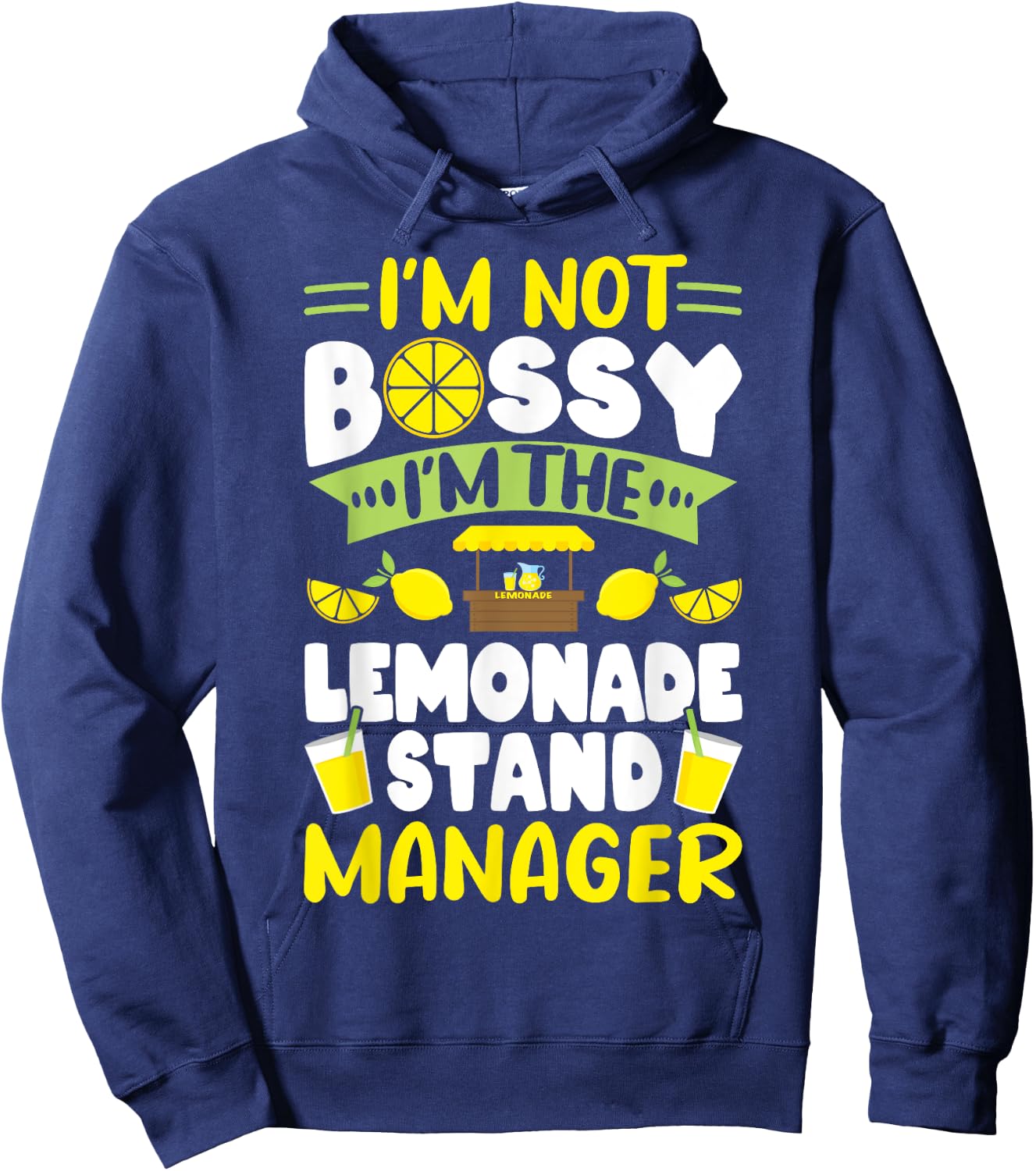 Lemonade Stand I'm Not Bossy, I'm The Lemonade Stand Manager Hoodie - Hoodie | Navy