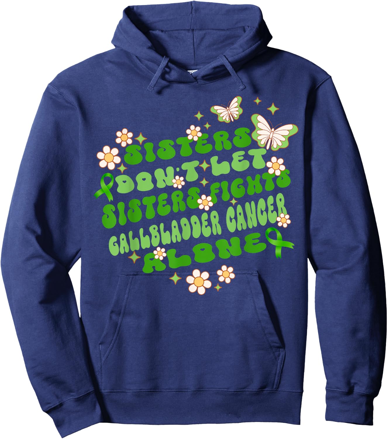 Sisters Don’t Let Sisters Fight Gallbladder Cancer Alone Hoodie - Hoodie | Navy