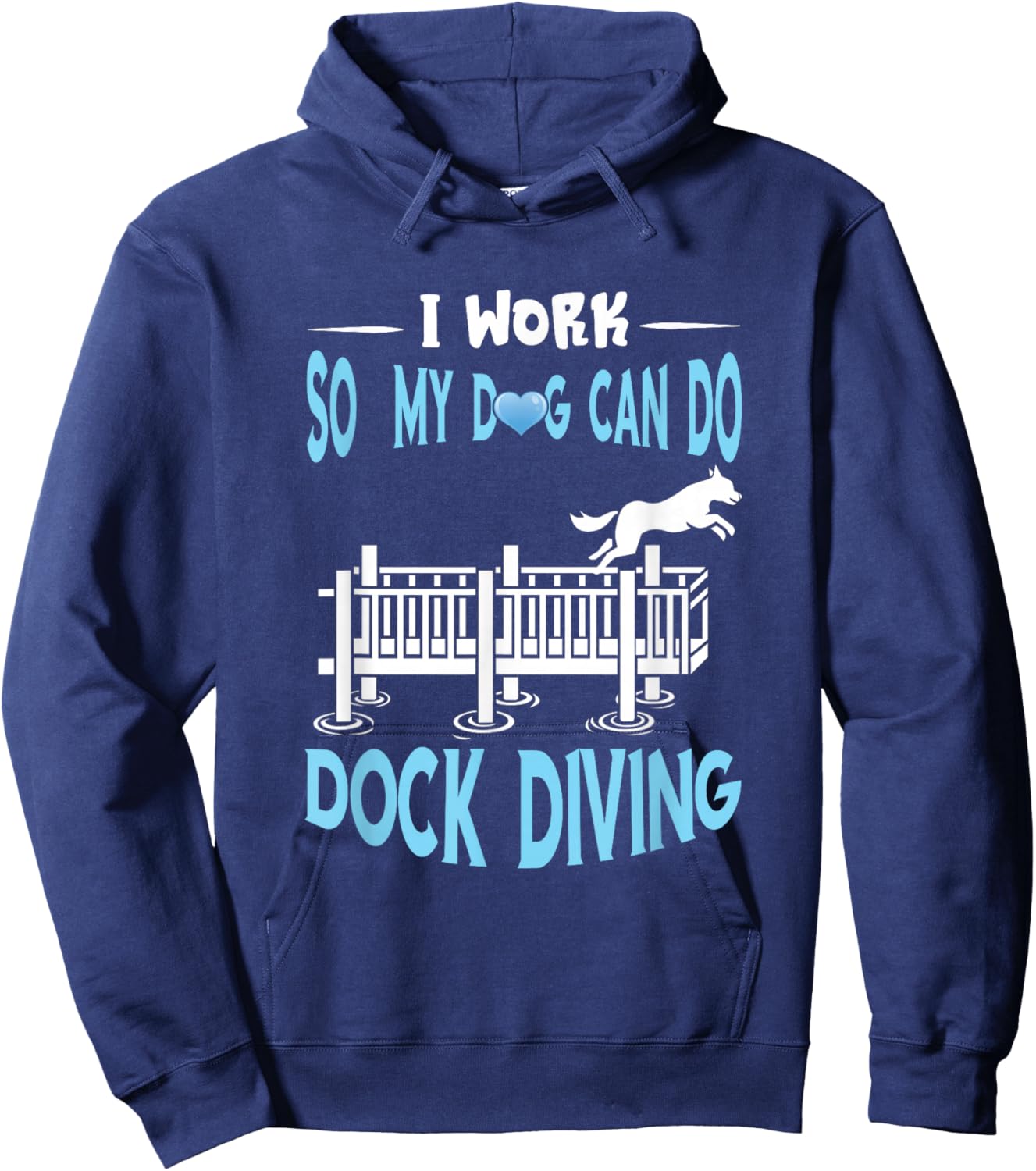 Dock Diving I Work Dog Dock Jumping Canine Water Sport Hoodie - Hoodie | Navy