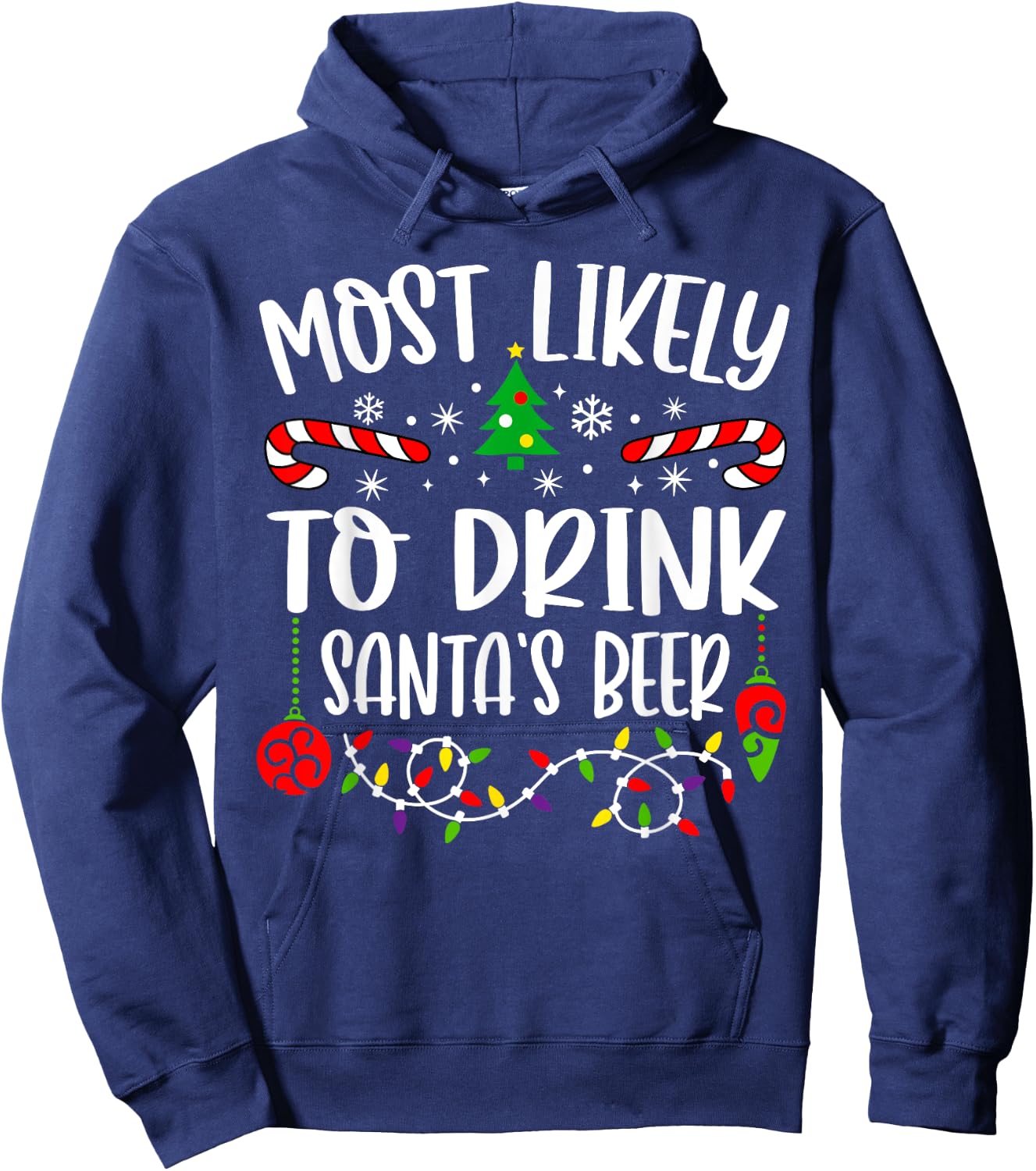 Most Likely To Drink Santa's Beer Family Christmas Drinking Hoodie - Hoodie | Navy