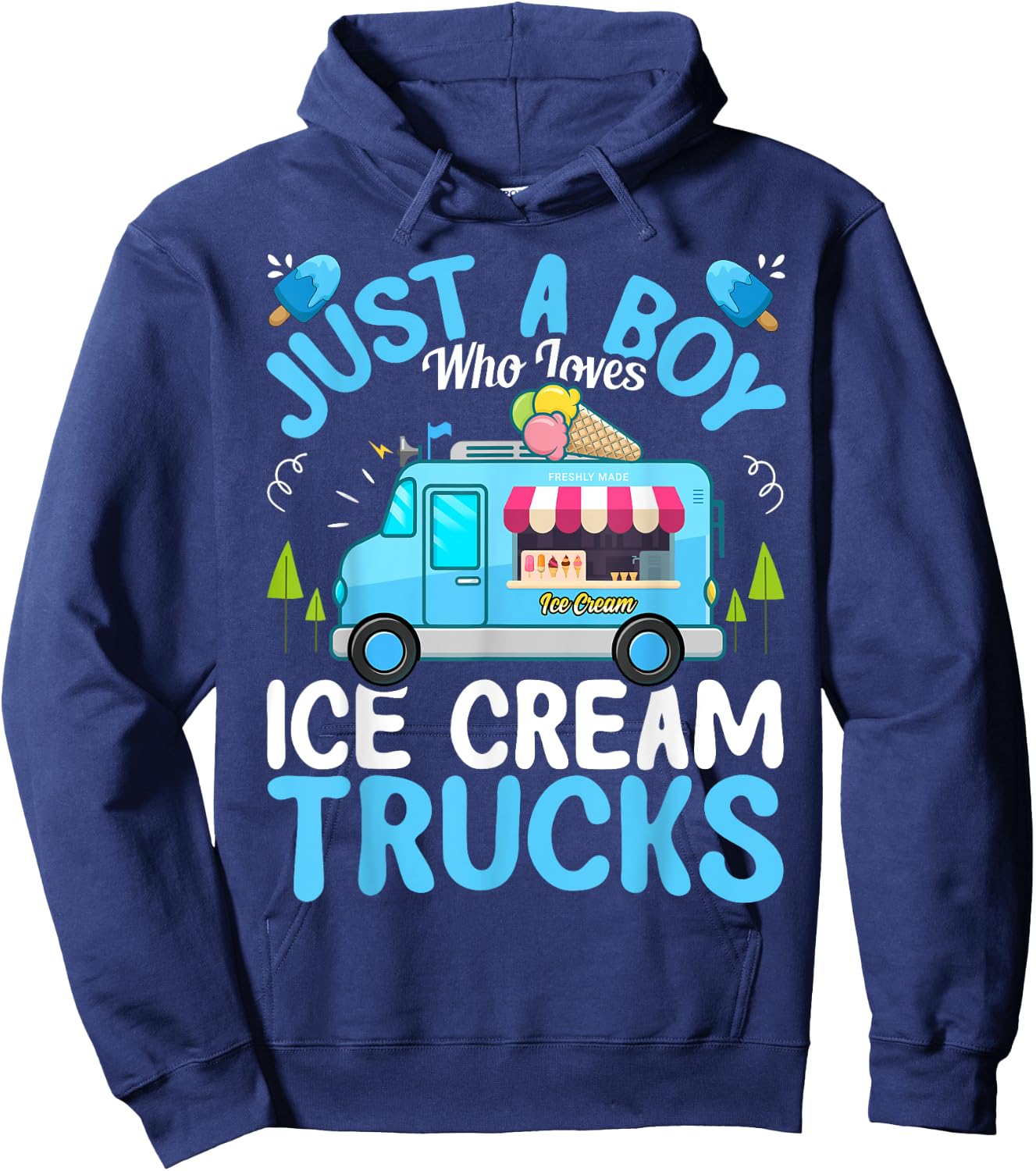 Just a Boy Who Loves Ice Cream Truck - Ice Cream Lover Boys Hoodie - Hoodie | Navy
