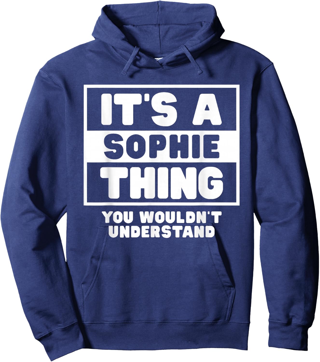 It's A Sophie Thing You Wouldn't Understand Sophie Name Hoodie - Hoodie | Navy