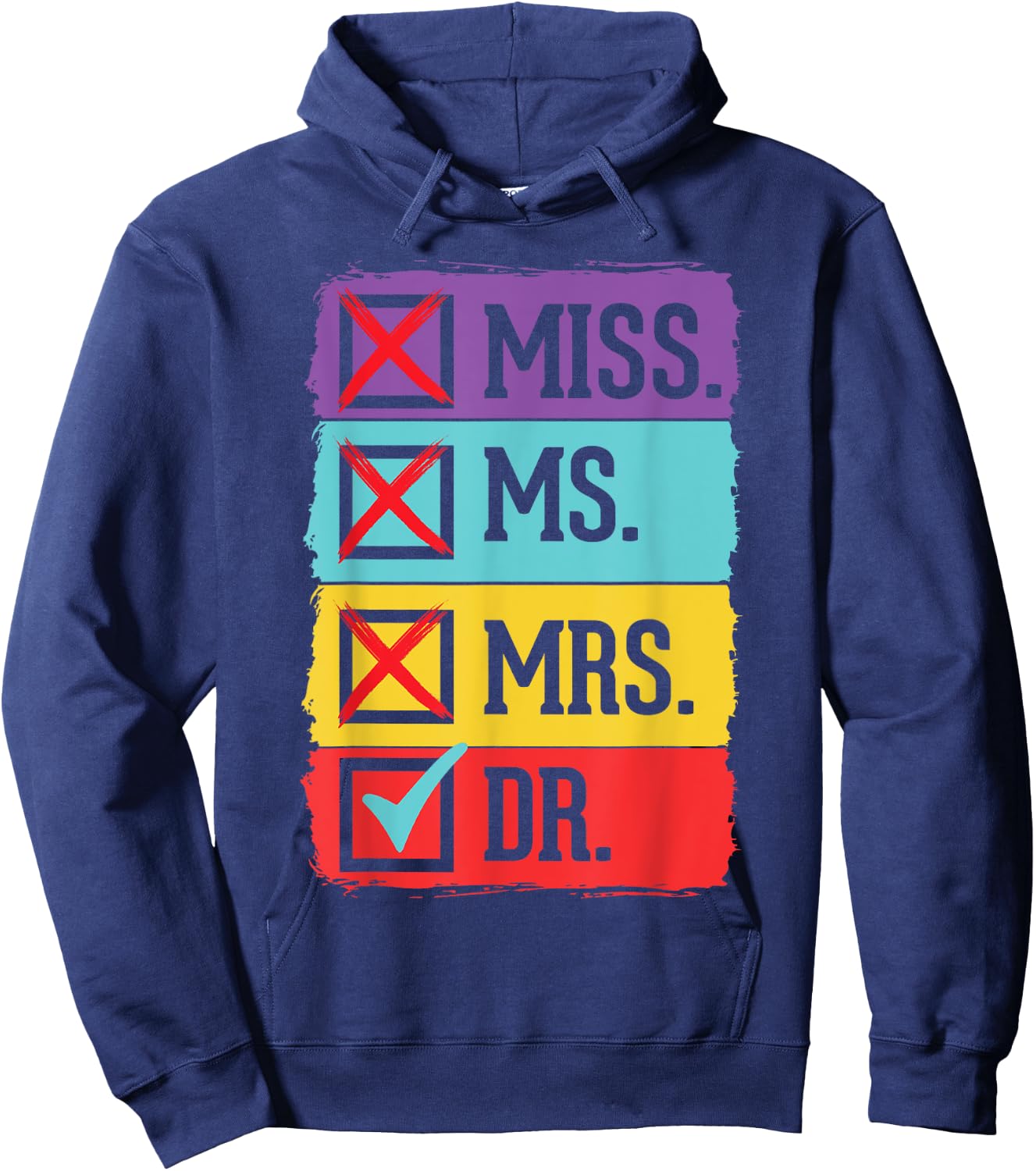 Miss Ms Mrs Dr Doctor Graduation Funny PhD Doctoral Graduate Hoodie - Hoodie | Navy