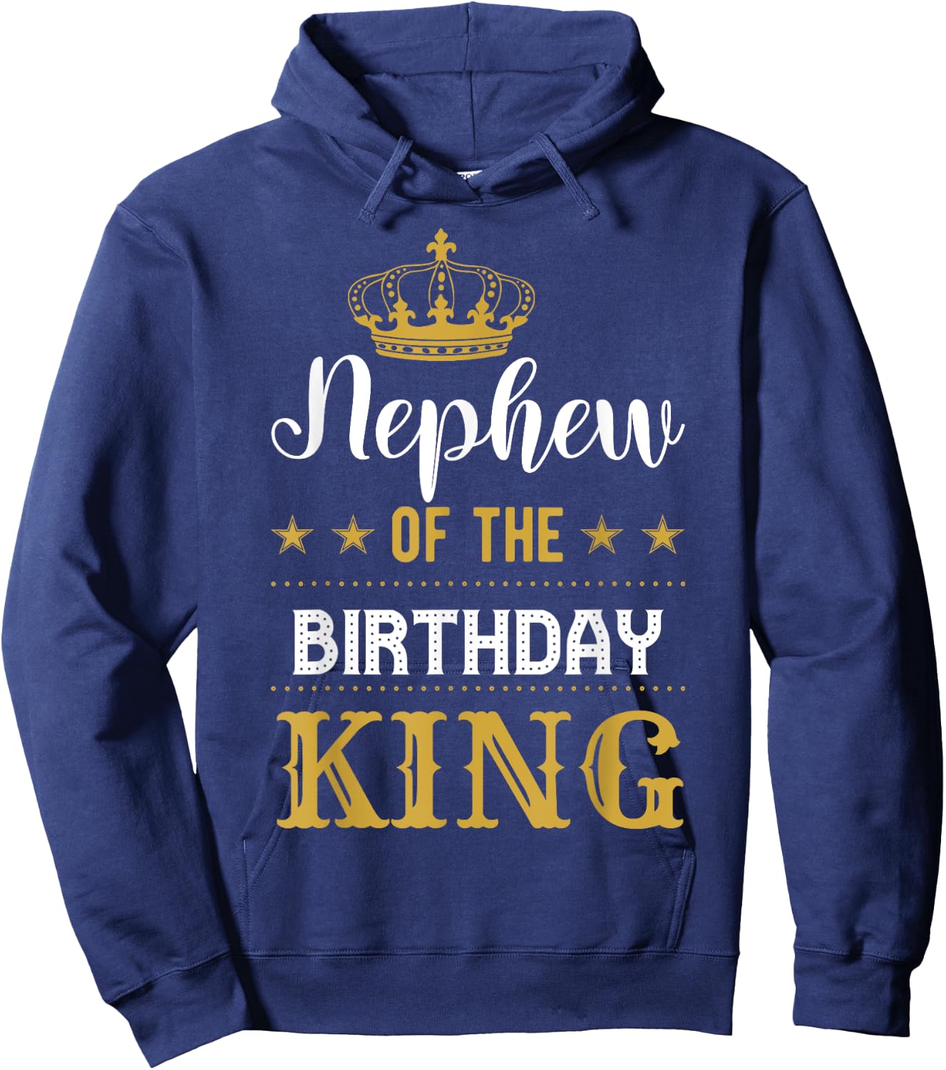 Nephew of the Birthday King Party Family Celebration Hoodie - Hoodie | Navy