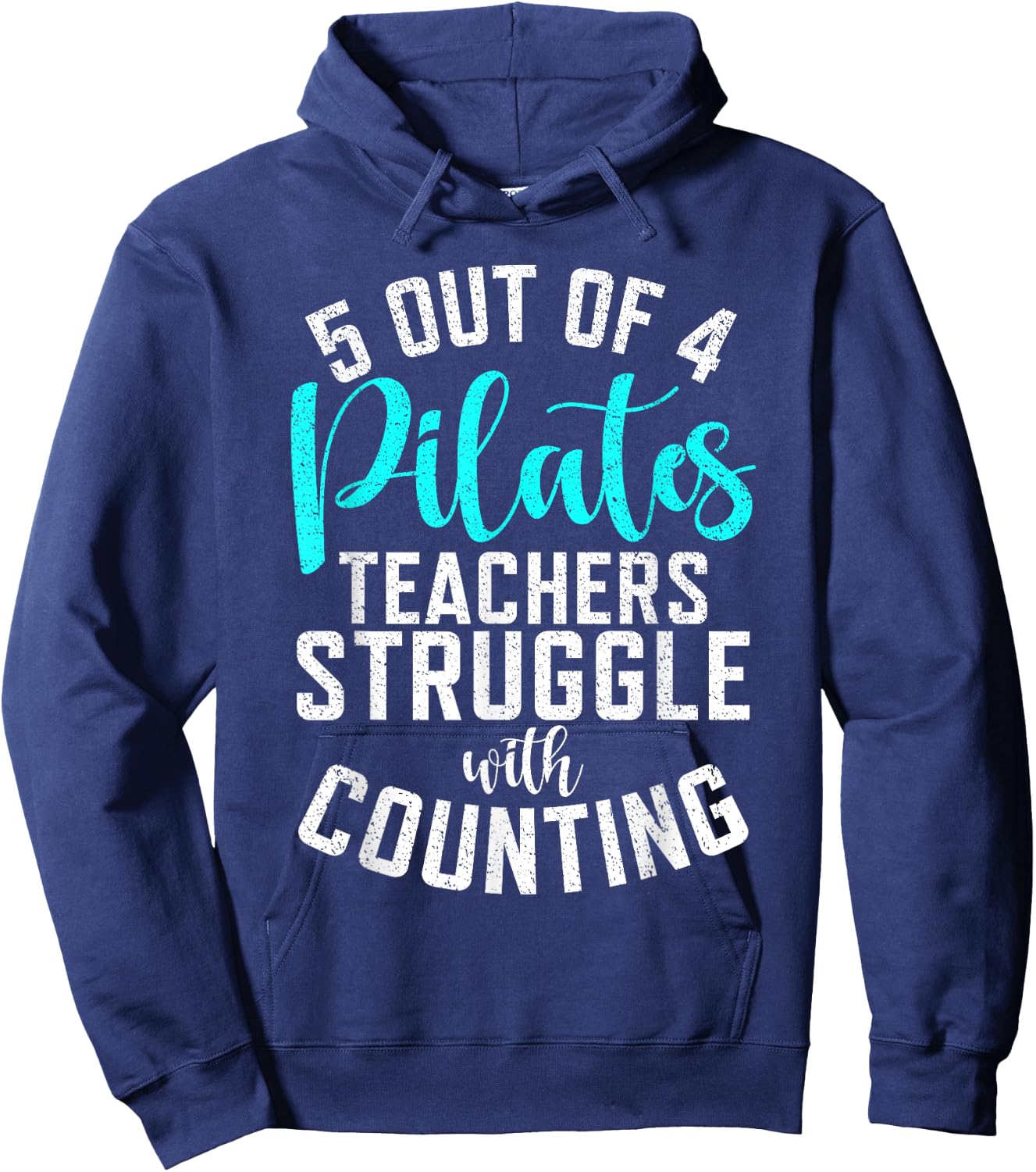 5 Out of 4 Pilates Teachers Struggle with Counting Pilates Hoodie - Hoodie | Navy