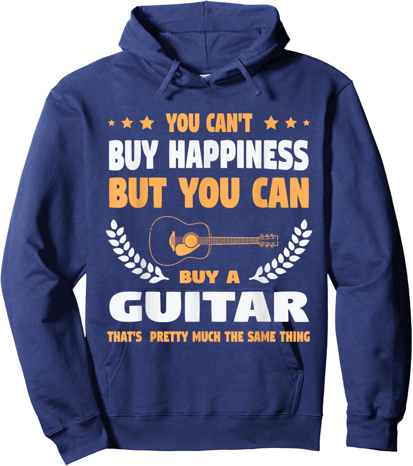 You Can't Buy Happiness but You Can Buy a Guitar Guitars Hoodie - Hoodie | Navy