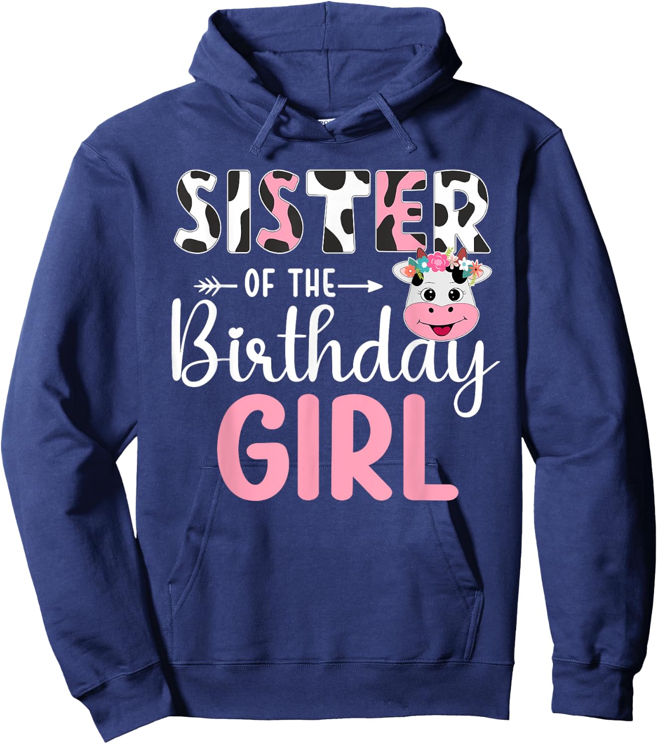 Sister Of The Birthday Girl Farm Cow 1 St Birthday Girl Hoodie - Hoodie | Navy