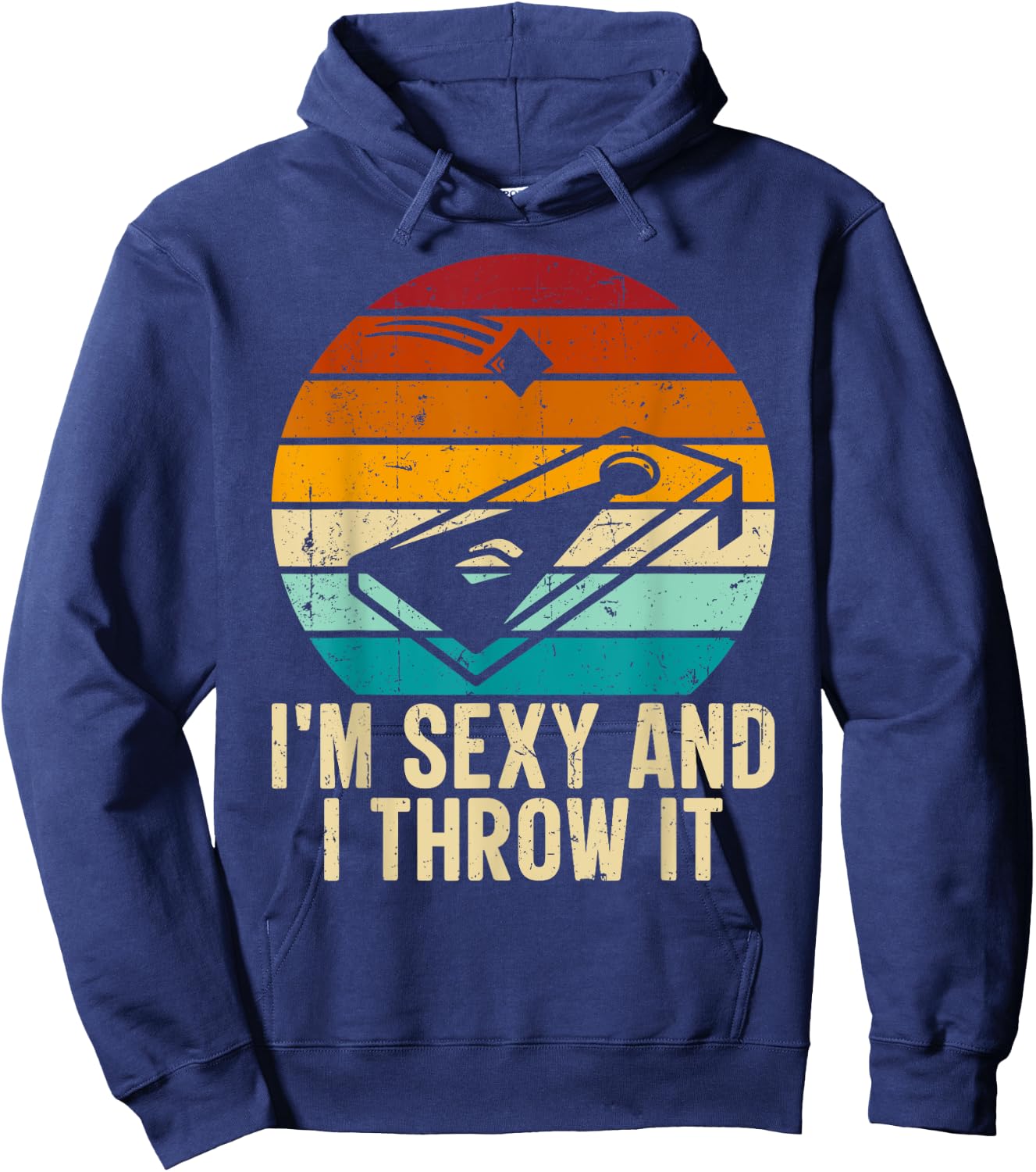 I'm Sexy and I Throw it Cornhole Funny Retro Cornhole Hoodie - Hoodie | Navy