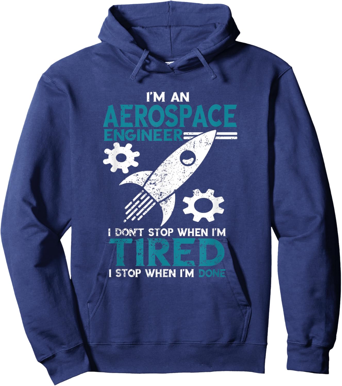 Aerospace Engineer I Don't Stop Aerospace Engineering Hoodie - Hoodie | Navy