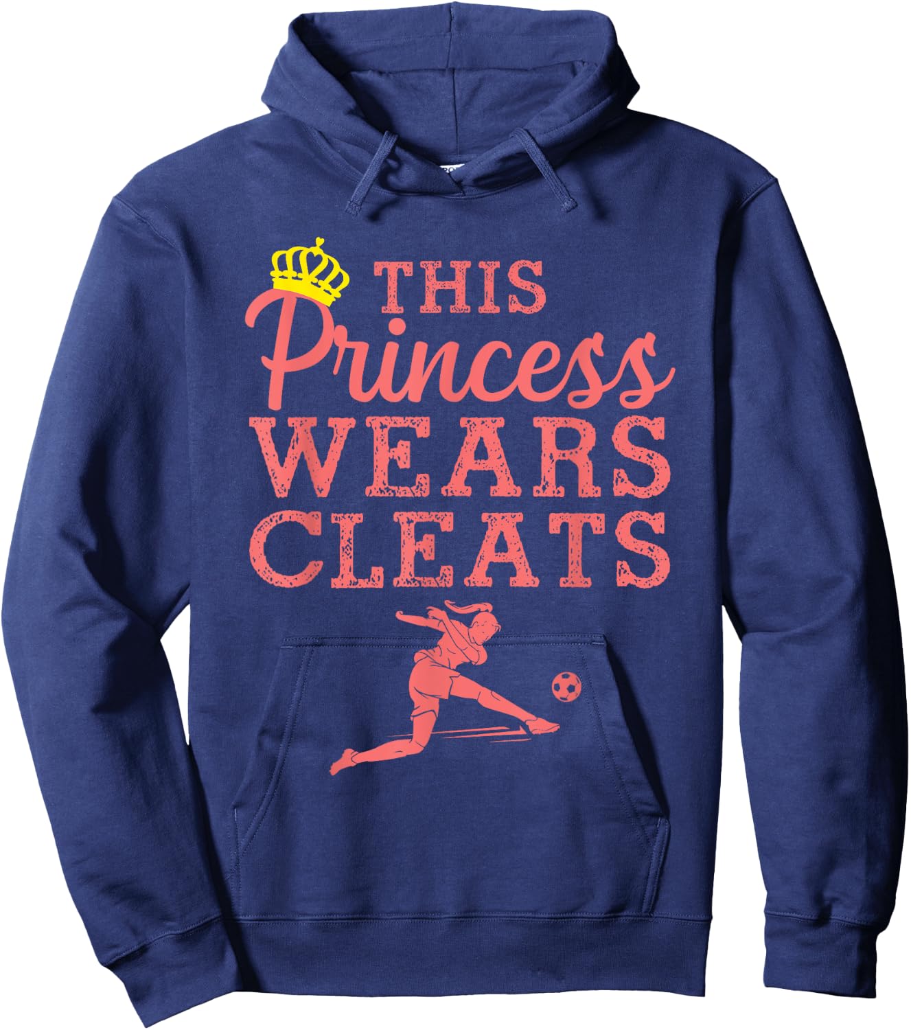 Cool Soccer Girls Princess Wears Cleats Football Hoodie - Hoodie | Navy