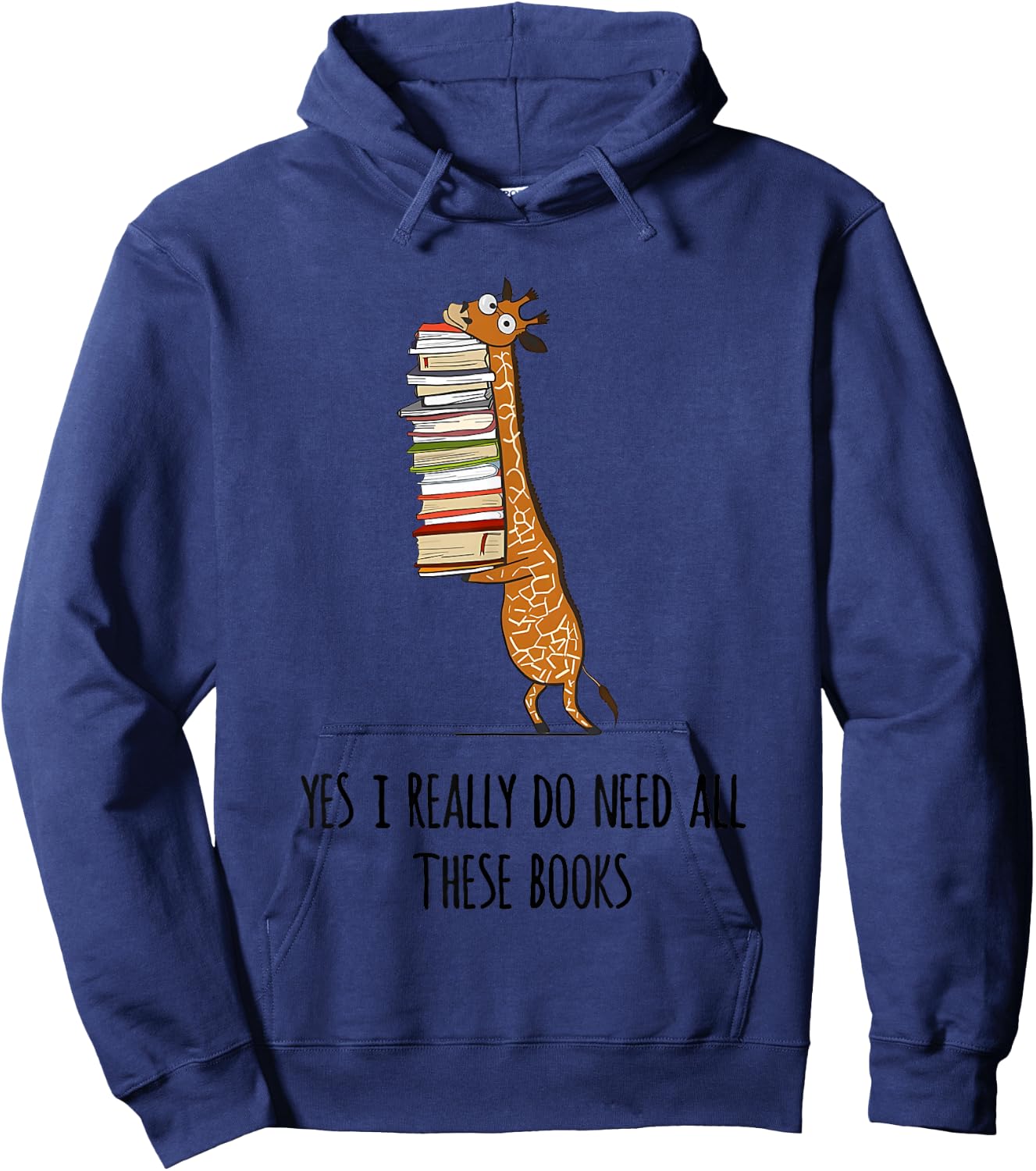 Giraffe Holding A Stack Of Books Yes I Really Do Need All Hoodie - Hoodie | Navy