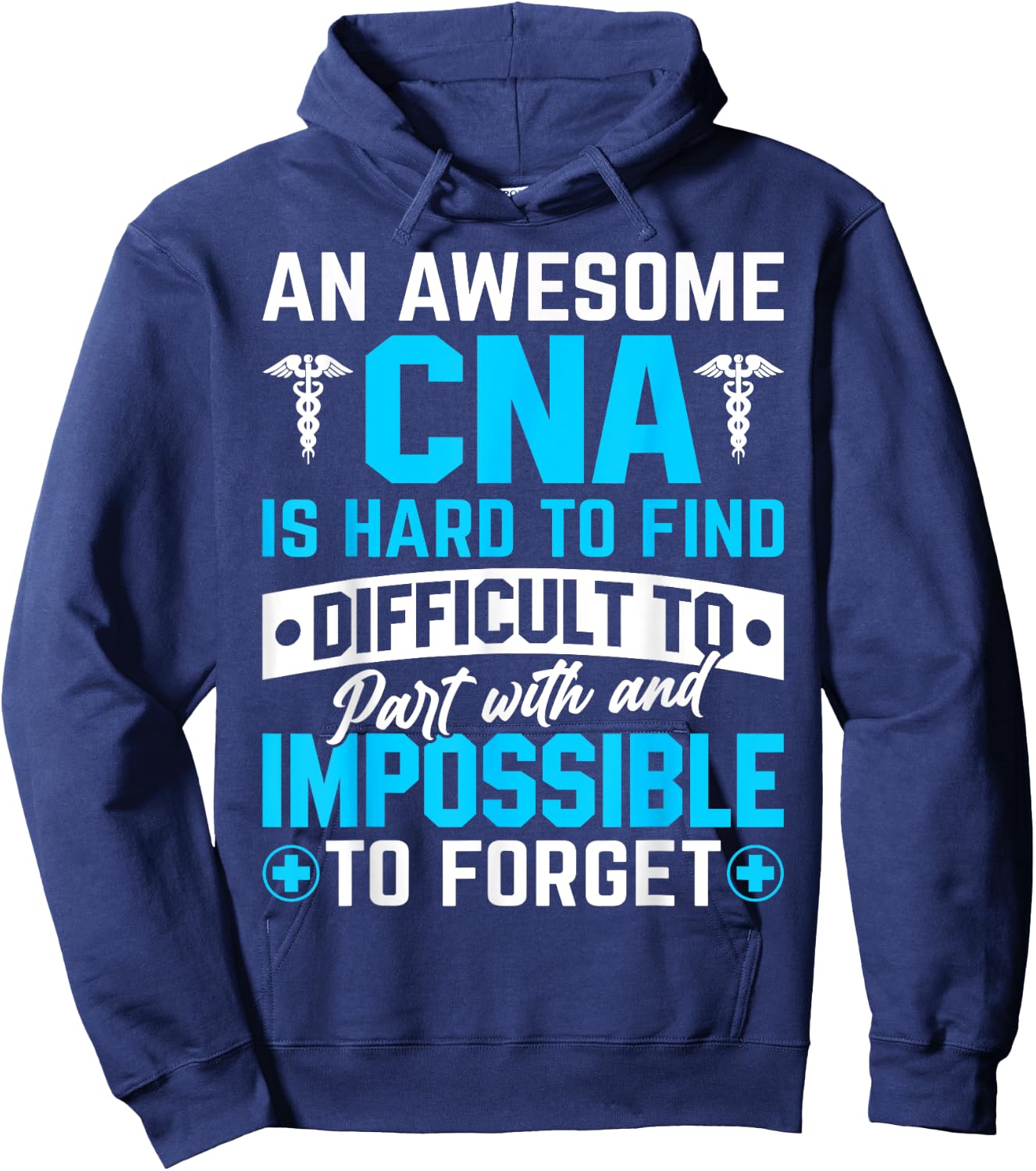 An Awesome CNA Is Hard To Find Difficult To Part With And Im Hoodie - Hoodie | Navy