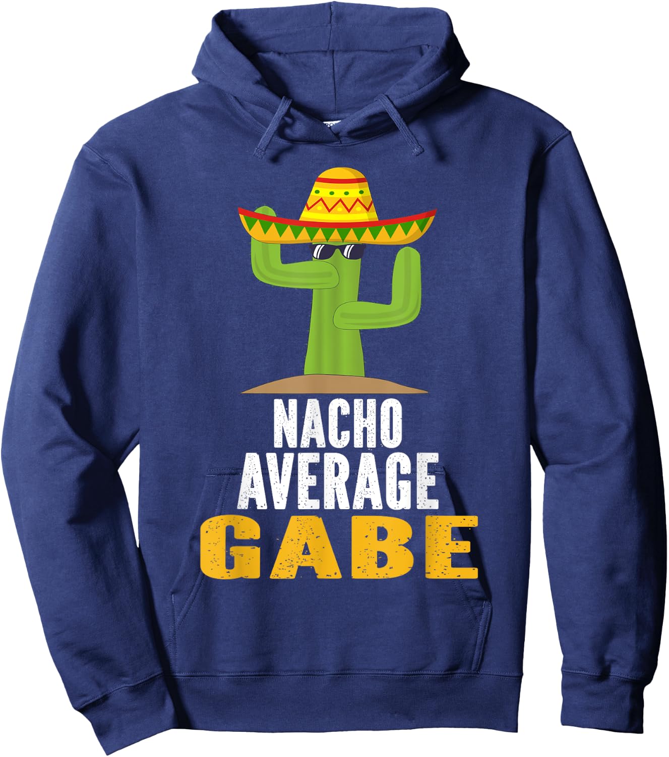 Nacho Average GABE Custom Name Cinco De Mayo Sombrero Hoodie - Hoodie | Navy