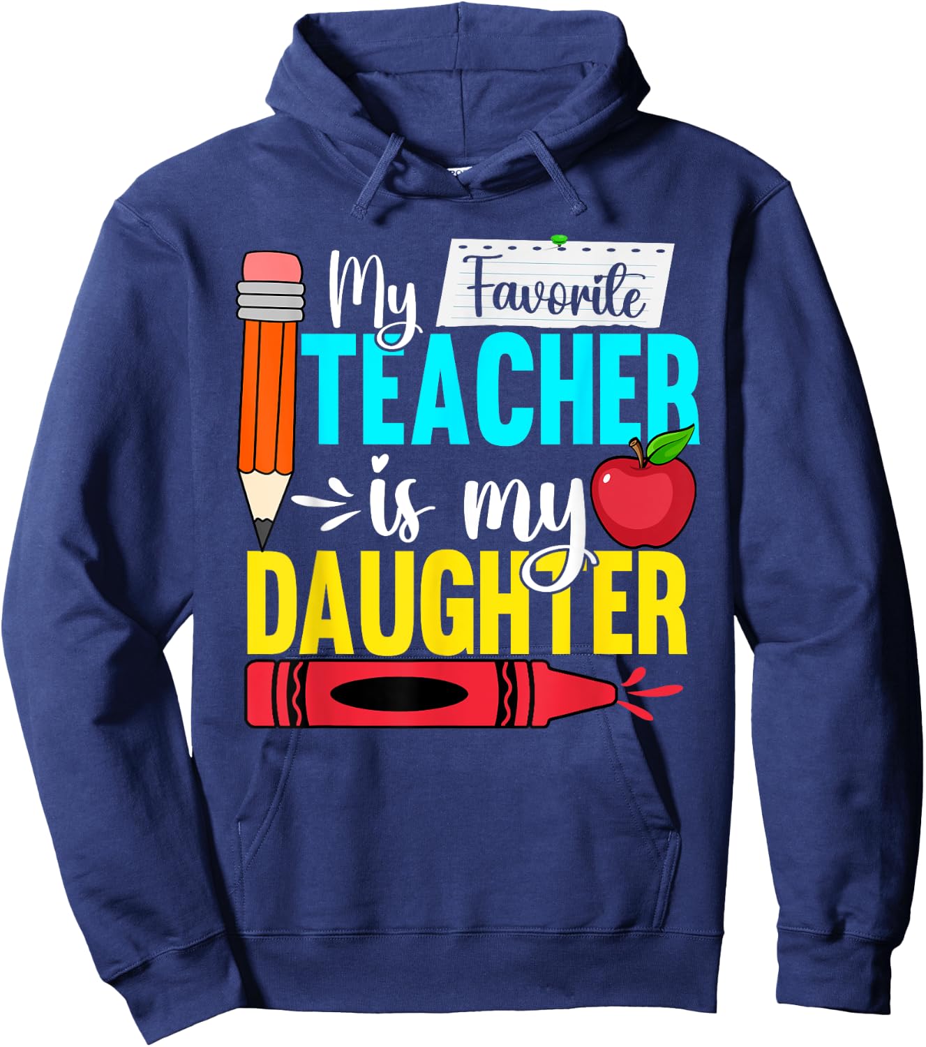 My Favorite Teacher Is My Daughter Teacher Appreciation Men Women Hoodie - Hoodie | Navy