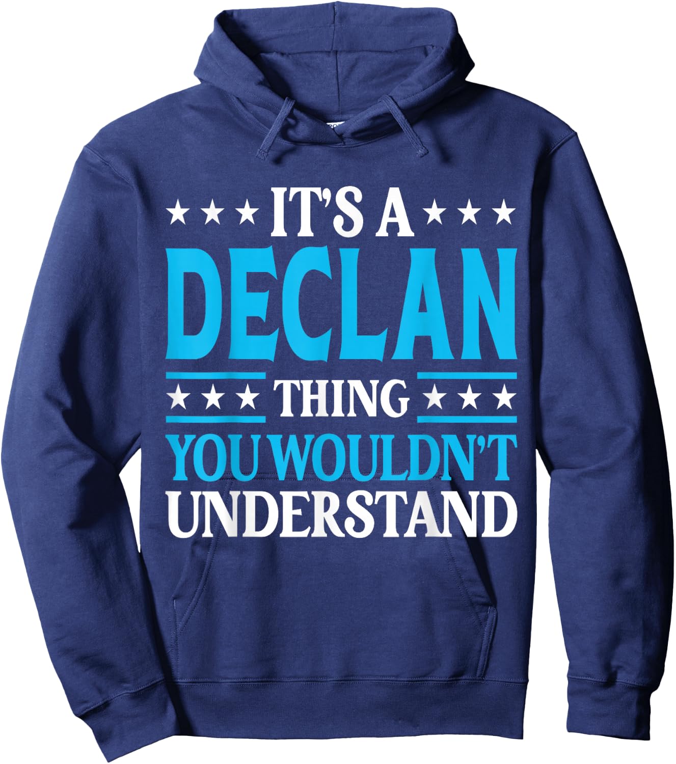 It's A Declan Thing Personal Name Funny Declan Hoodie - Hoodie | Navy