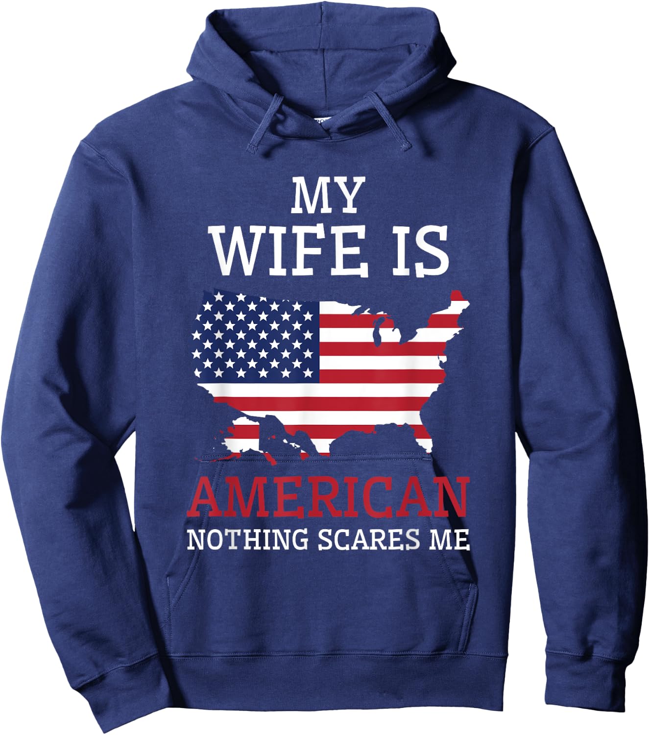 Nothing Scares Me My Wife Is American Husband US of America Hoodie - Hoodie | Navy