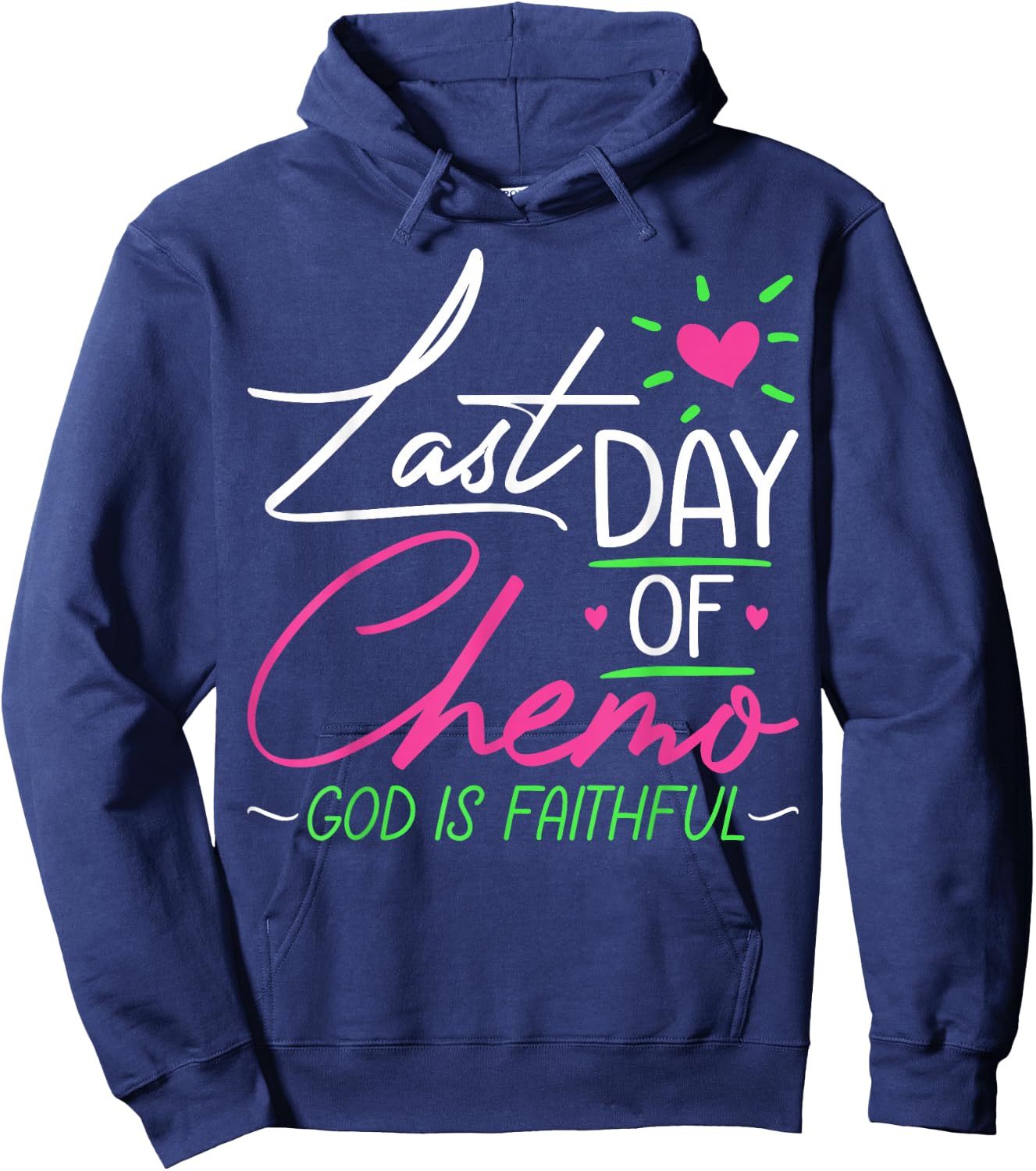 Last Day of Chemo God Is Faithful - Breast Cancer Awareness Hoodie - Hoodie | Navy