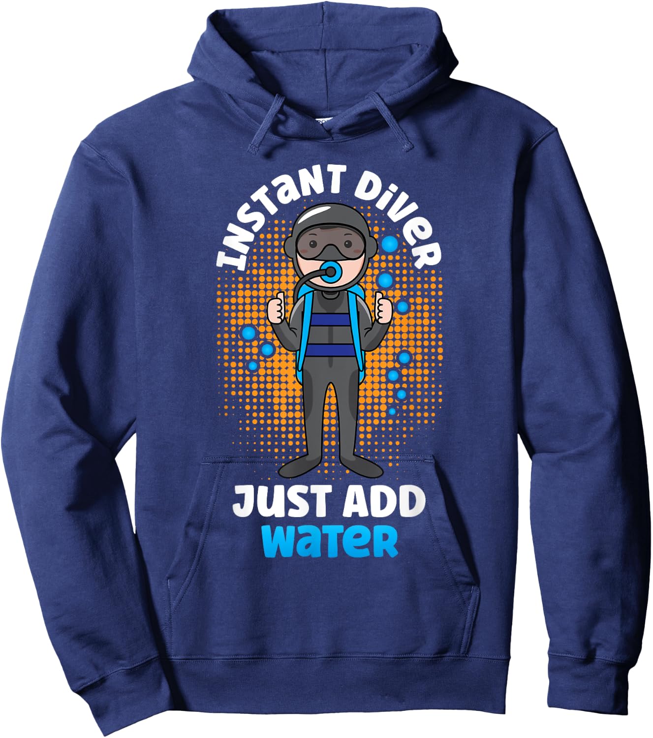 Instant Diver Just Add Water Scuba Diving Diver Hoodie - Hoodie | Navy