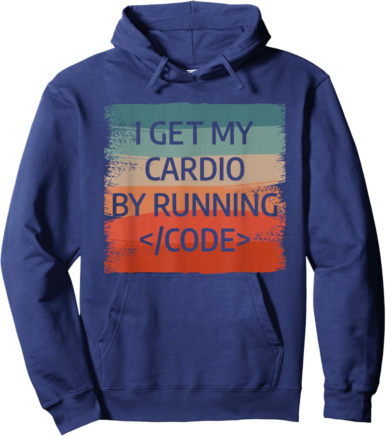 I Get My Cardio By Running Code Programming Programmer Hoodie - Hoodie | Navy