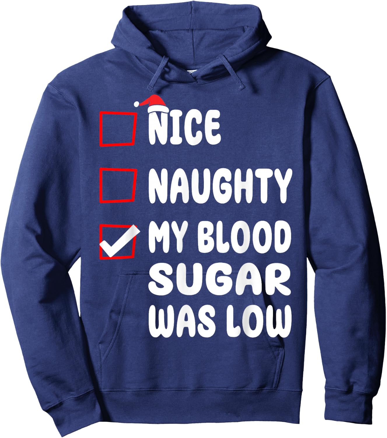 Nice Naughty My Blood Sugar Was Low Christmas Diabetes Xmas Hoodie - Hoodie | Navy
