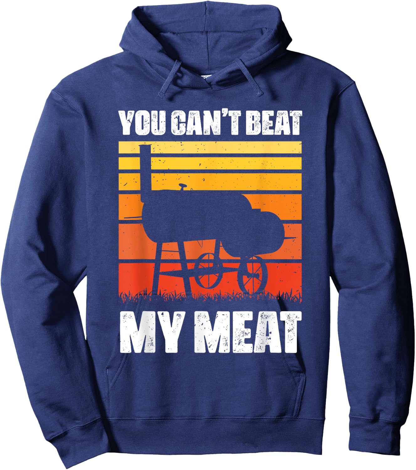 You Can't Beat My Meat - Funny BBQ Lover Meat Grilling Hoodie - Hoodie | Navy