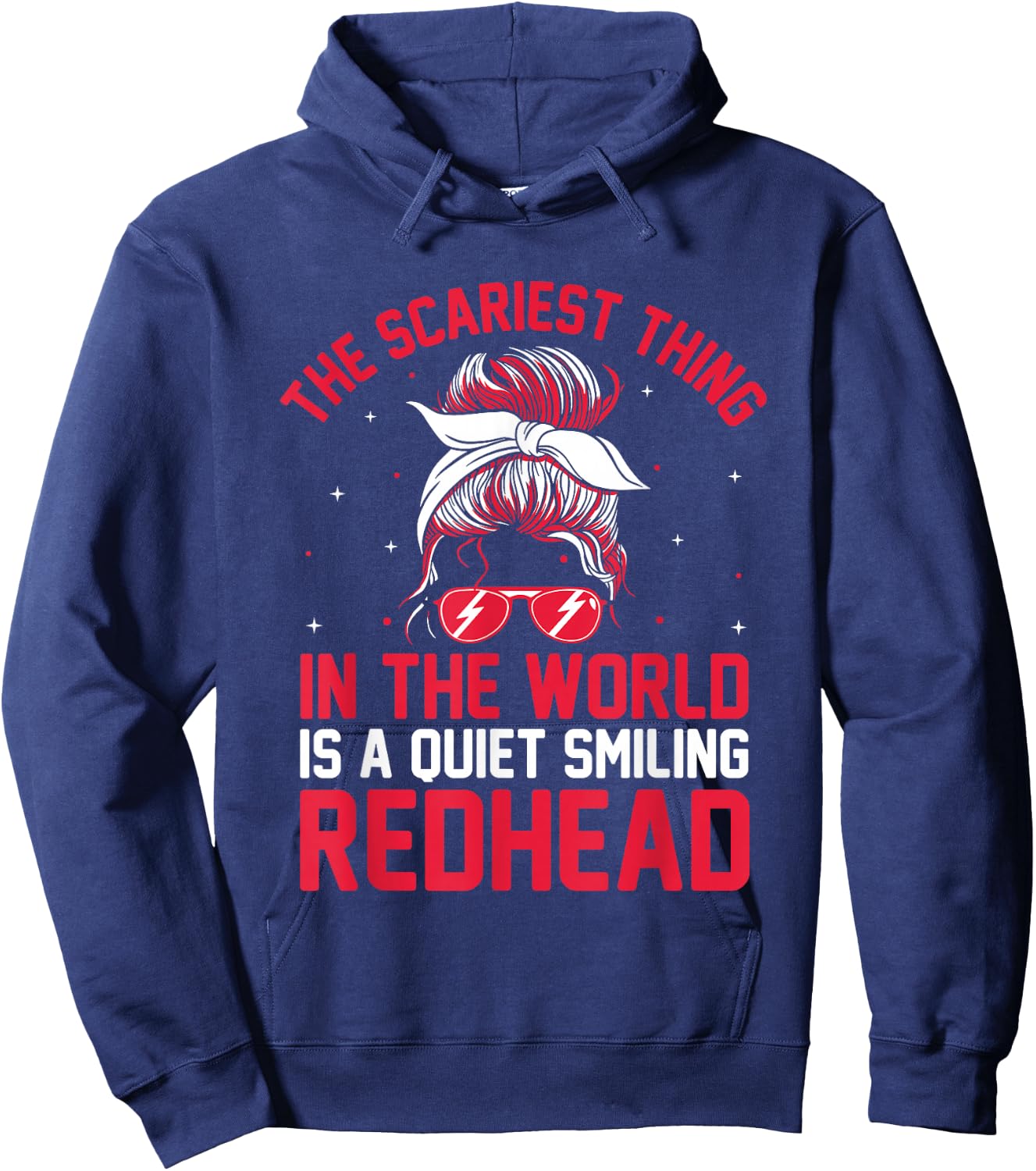 The Scariest thing In The World Is A Quiet Smiling Redhead Hoodie - Hoodie | Navy