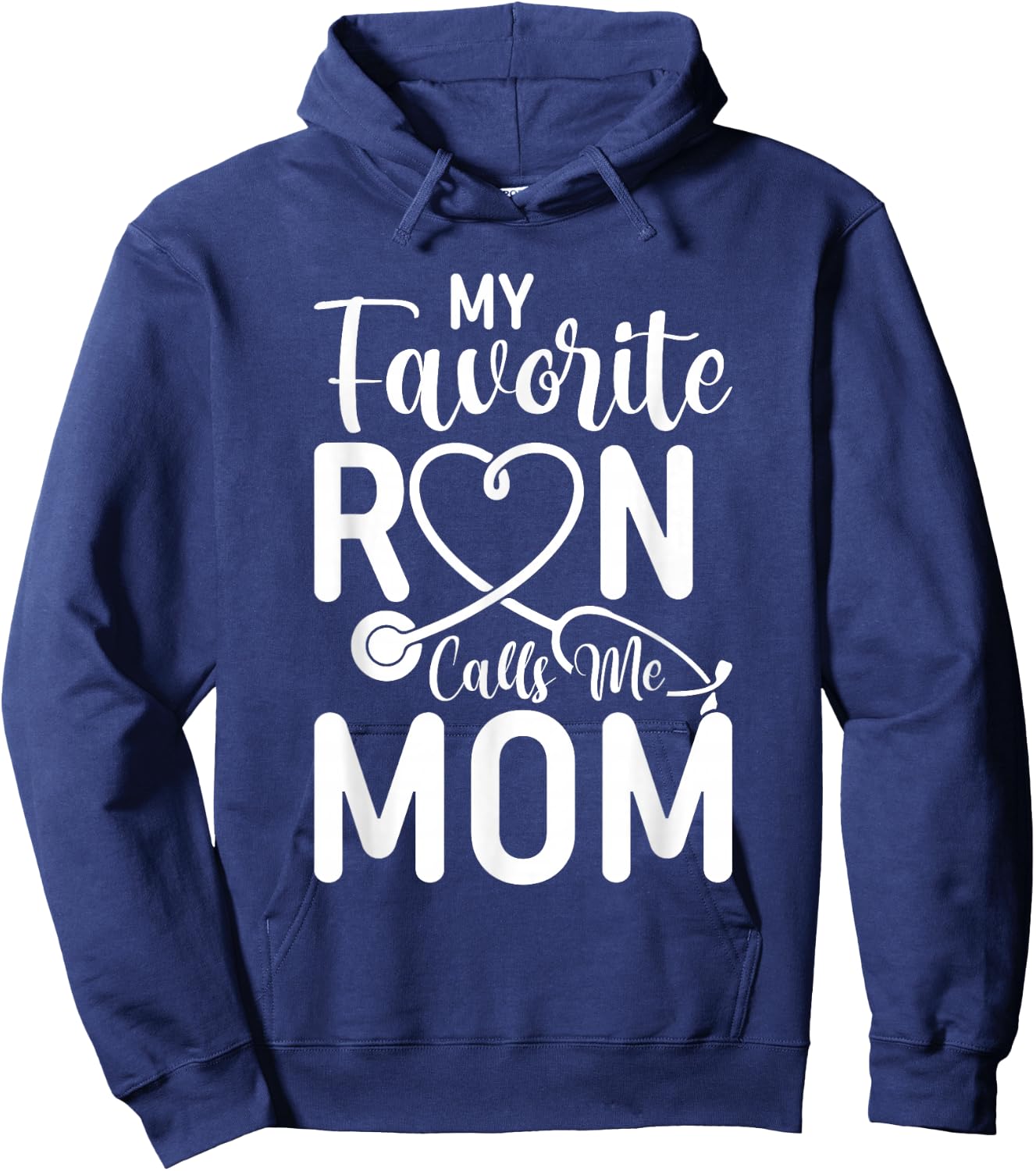 My Favorite RN Calls Me Mom Nurse Design from Daughter Hoodie - Hoodie | Navy