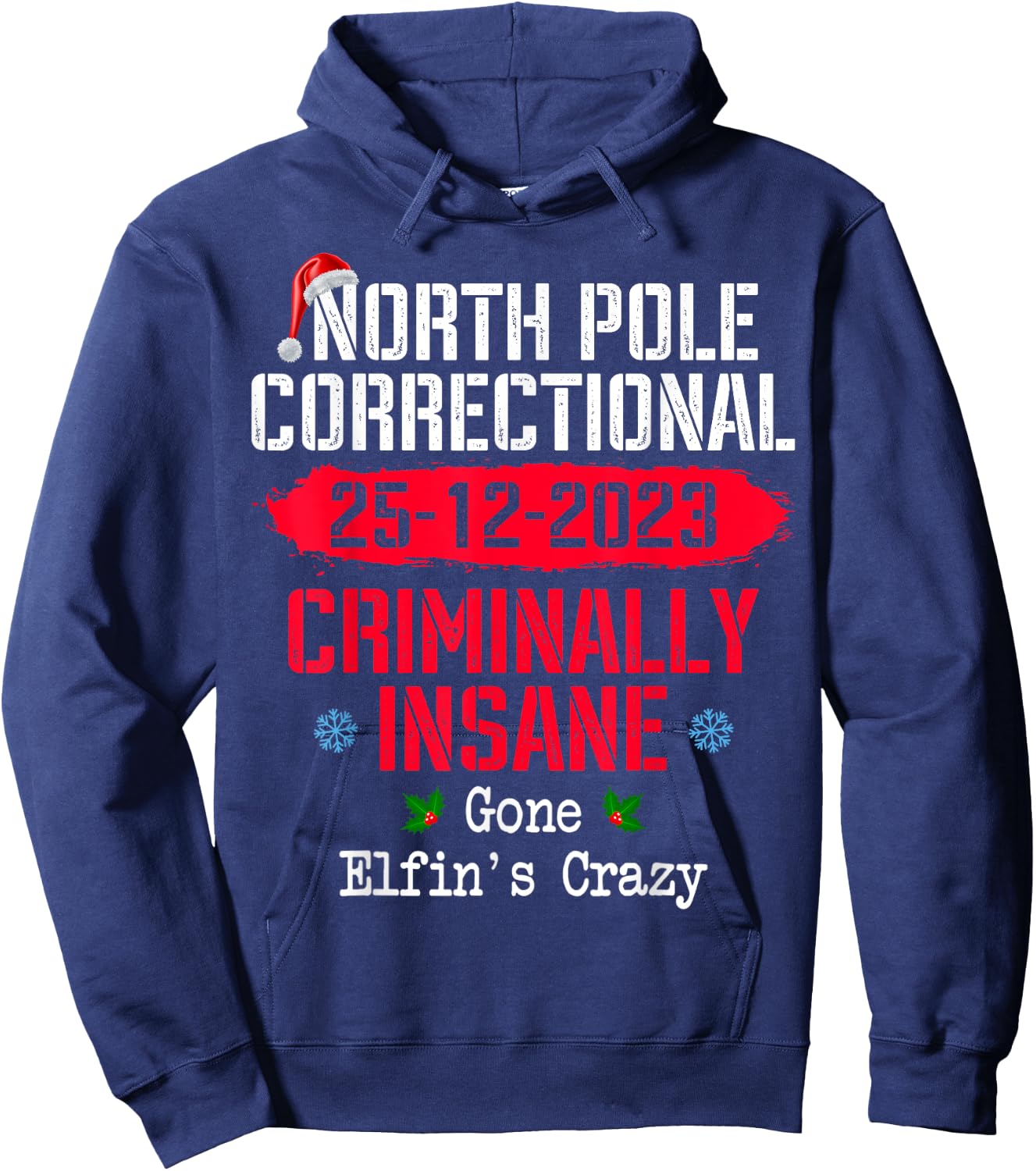North Pole Correctional Criminally Insane Gone Elfin's Crazy Hoodie - Hoodie | Navy