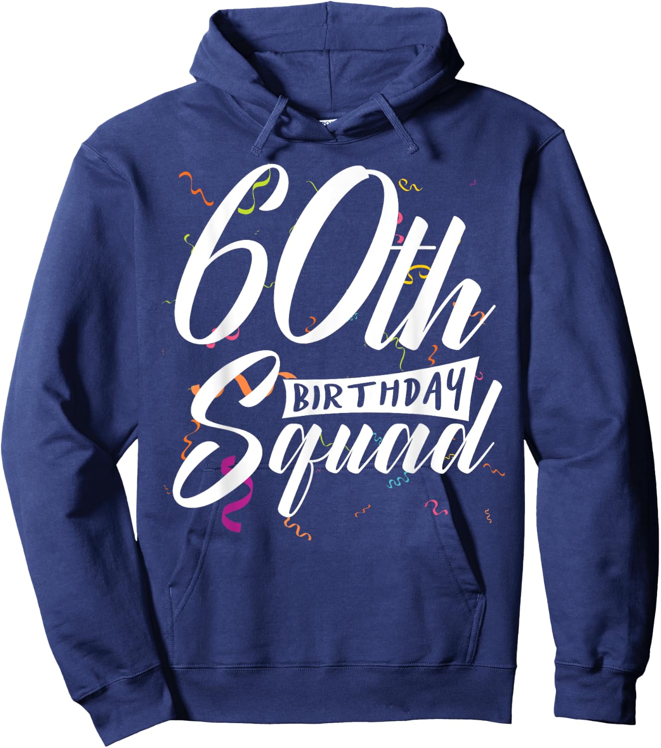 60th Birthday Squad Party 60 Year Old Birthday Crew Family Hoodie - Hoodie | Navy