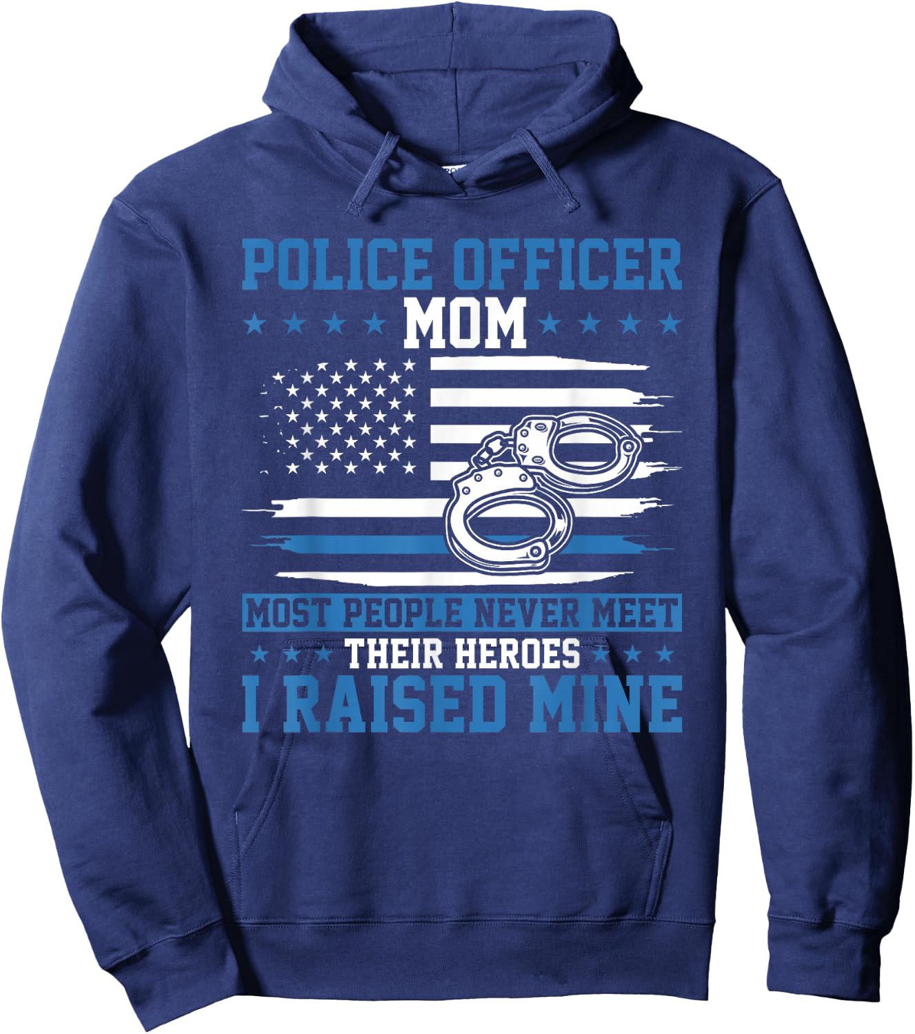 Police Supporter I Raised My Hero Police Officer Mom Hoodie - Hoodie | Navy