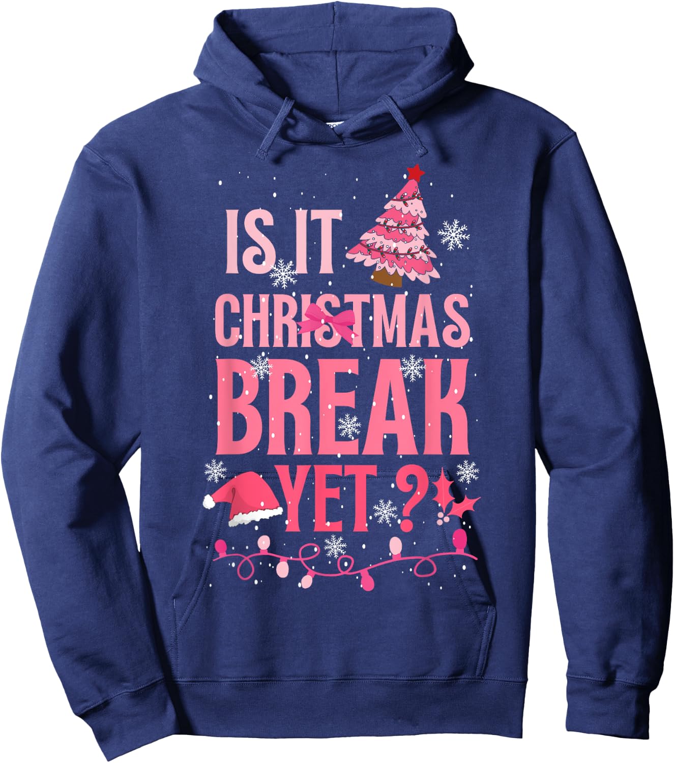Is It Christmas Break Yet Funny Teacher Pink Xmas Men Women Kids Hoodie - Hoodie | Navy