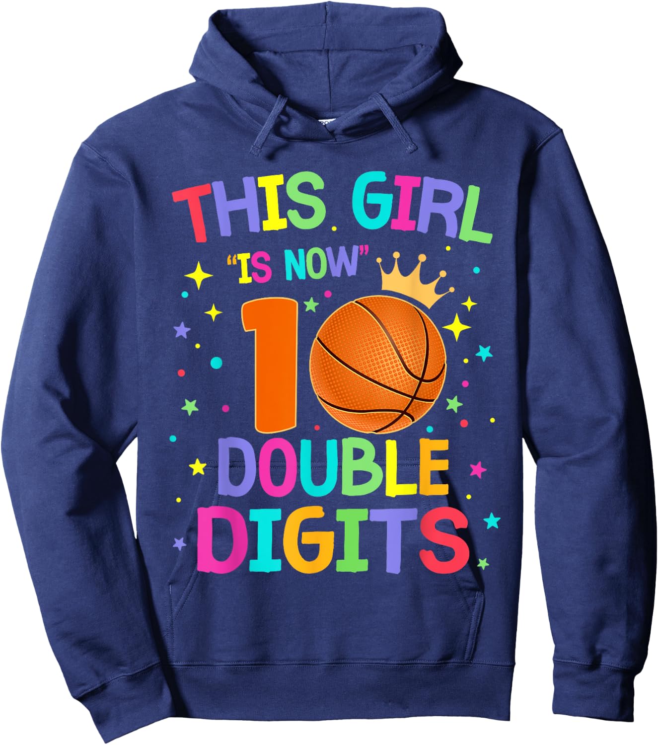 This Girl Is Now 10 Double Digits 10th Birthday Basketball Hoodie - Hoodie | Navy